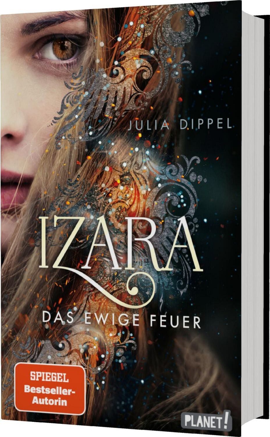 Jugendbuch Izara 1: Das ewige Feuer Prickelnde Mischung aus Action, Fantasy & Lie Julia Dippel
