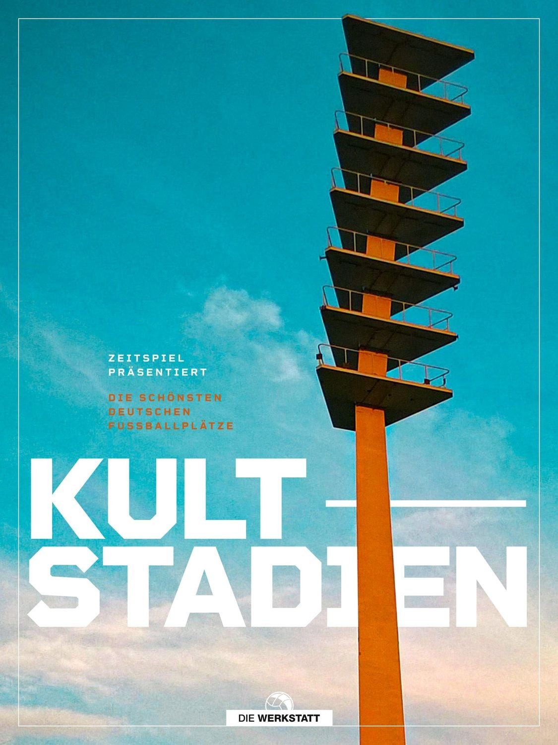 Kult-Stadien Die schönsten deutschen Fußballplätze / Hardy Grüne, Zeitspiel Zeitspiel, Die schönsten deutschen Fußballplätze