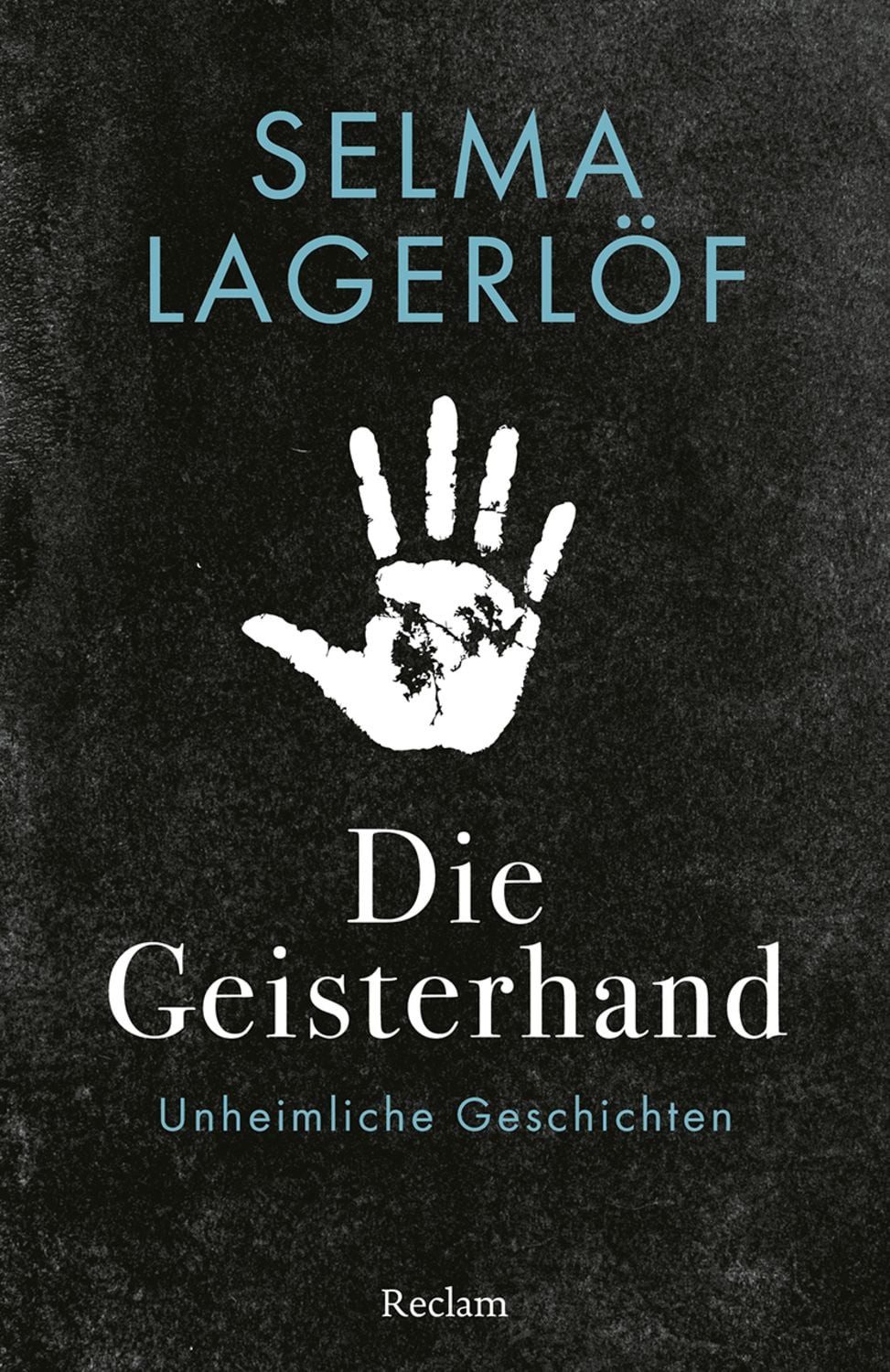Die Geisterhand. Unheimliche Geschichten / Selma Lagerlöf