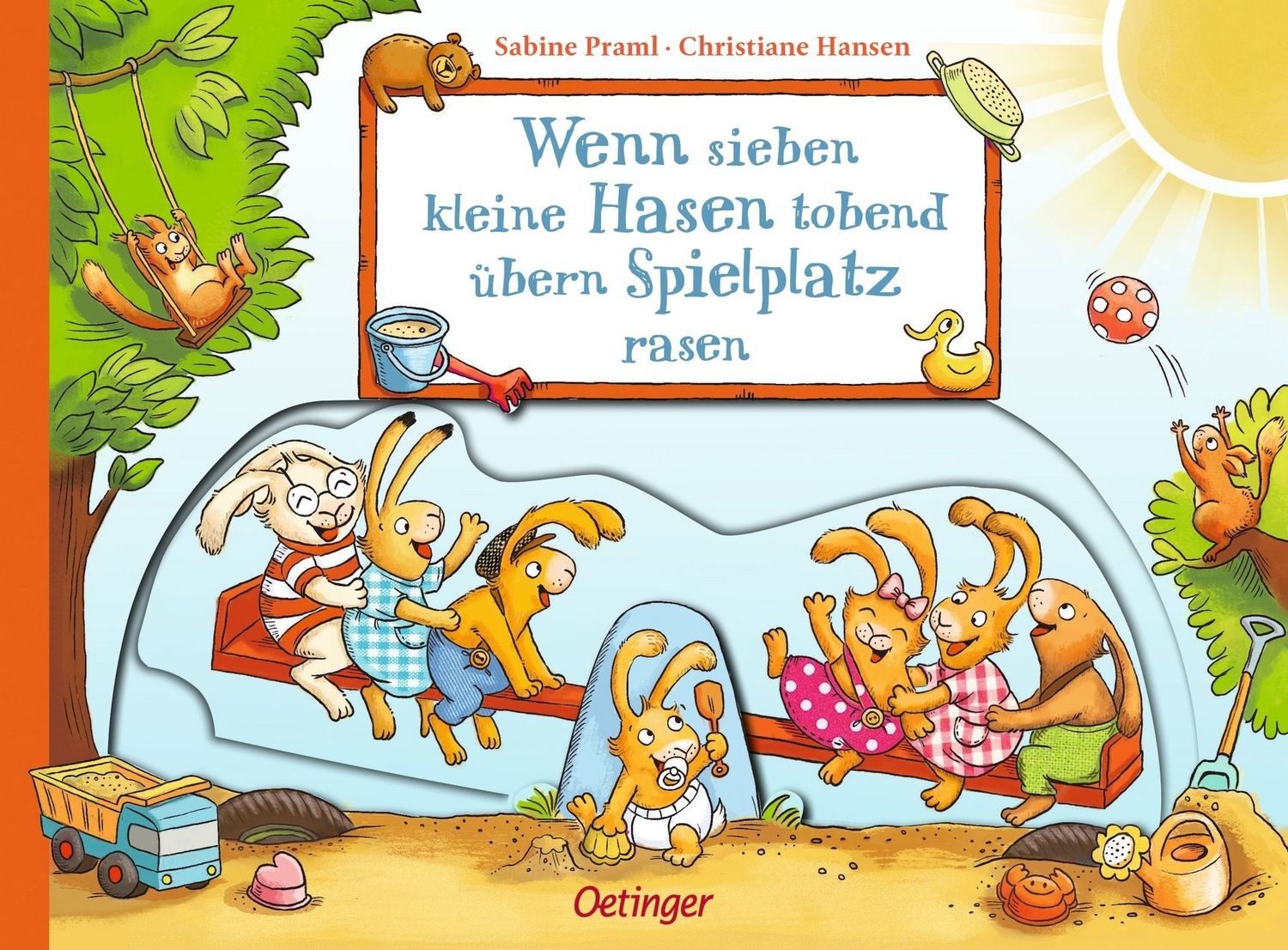 Wenn sieben kleine Hasen tobend übern Spielplatz rasen / Sabine Praml