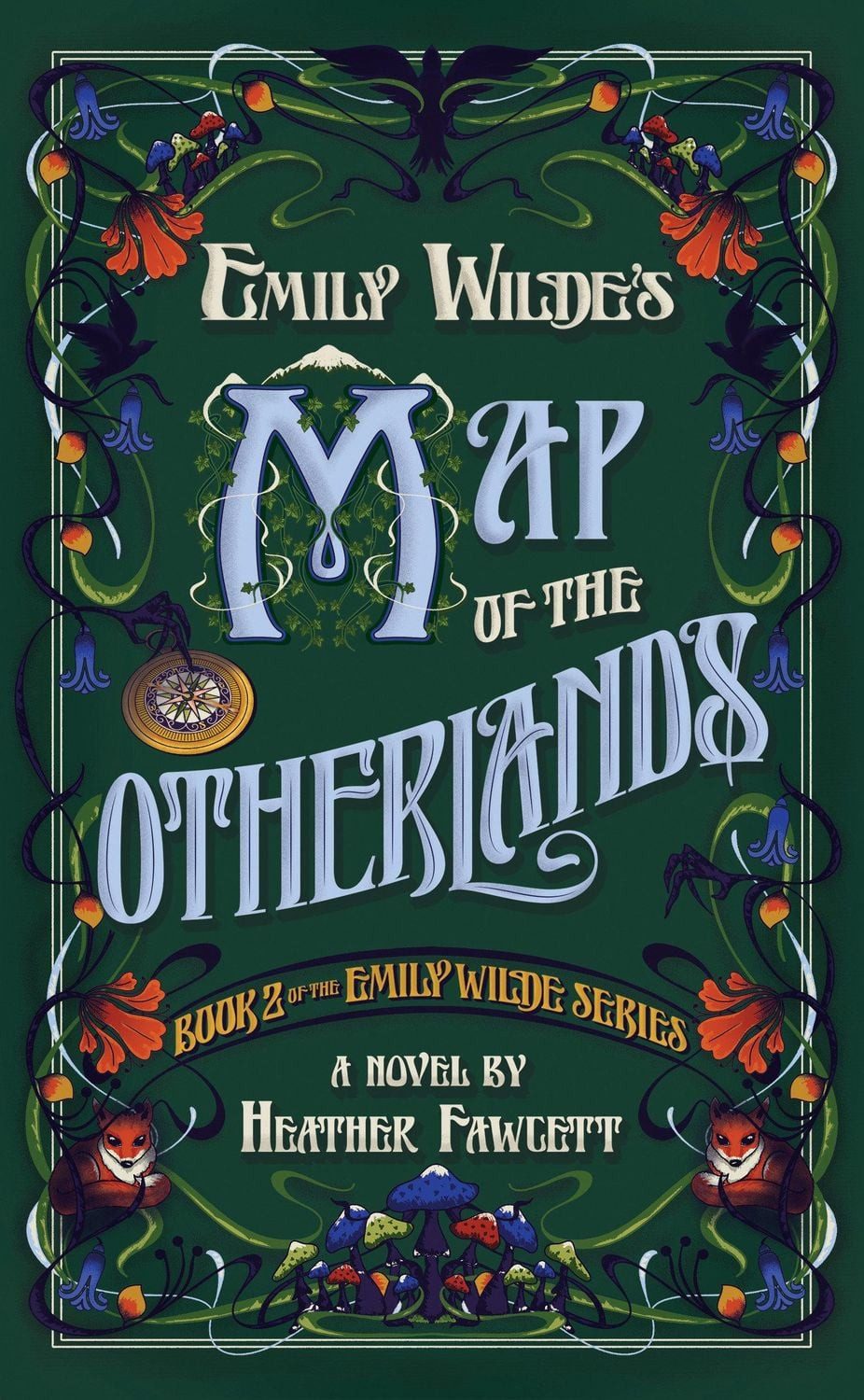Emily Wilde's Map of the Otherlands / Heather Fawcett