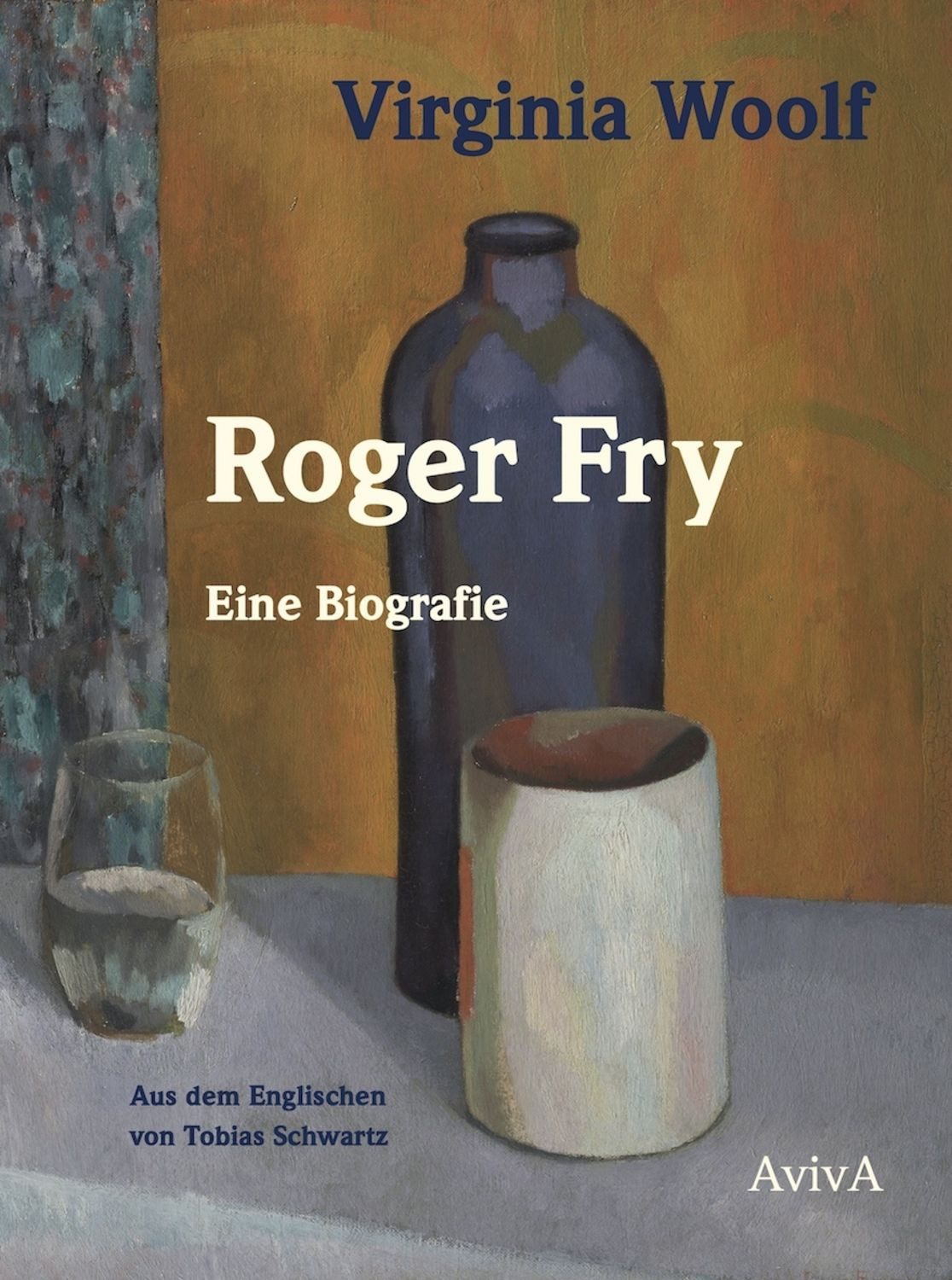 Roger Fry Eine Biografie / Virginia Woolf