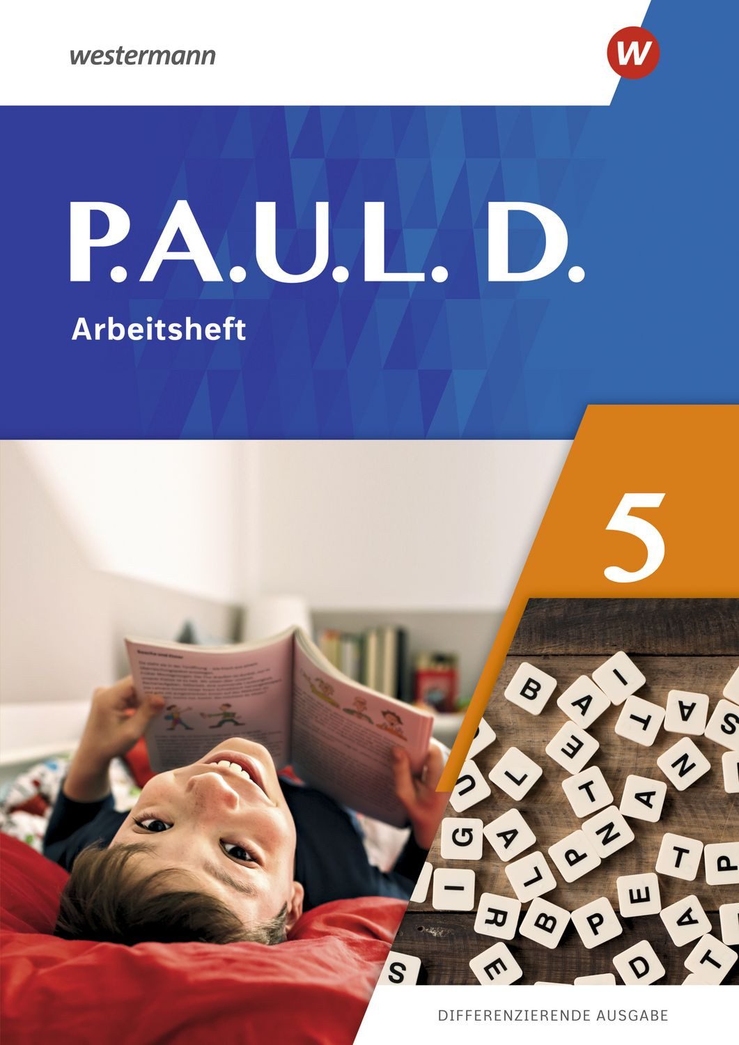 P.A.U.L. D. - Differenzierende Ausgabe 2021 / Anne Gasch-Sigge, Annika Bartsch, Tanja Heinemann, Elisabeth Roth-Rings, Sebastian Schulz