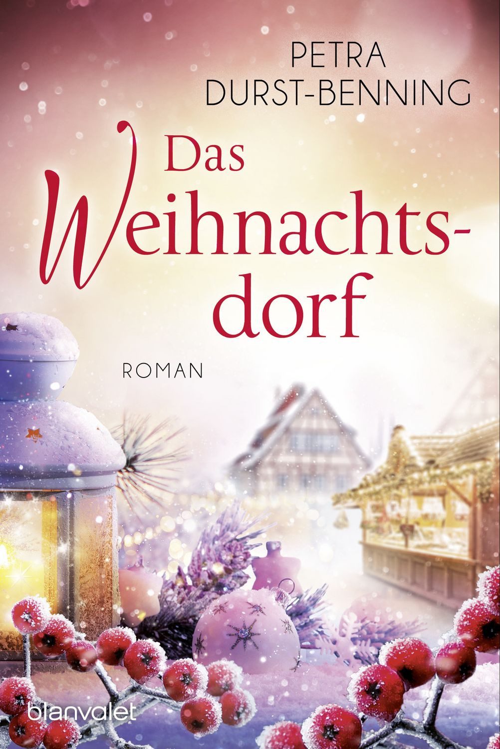 Das Weihnachtsdorf / Petra Durst Benning