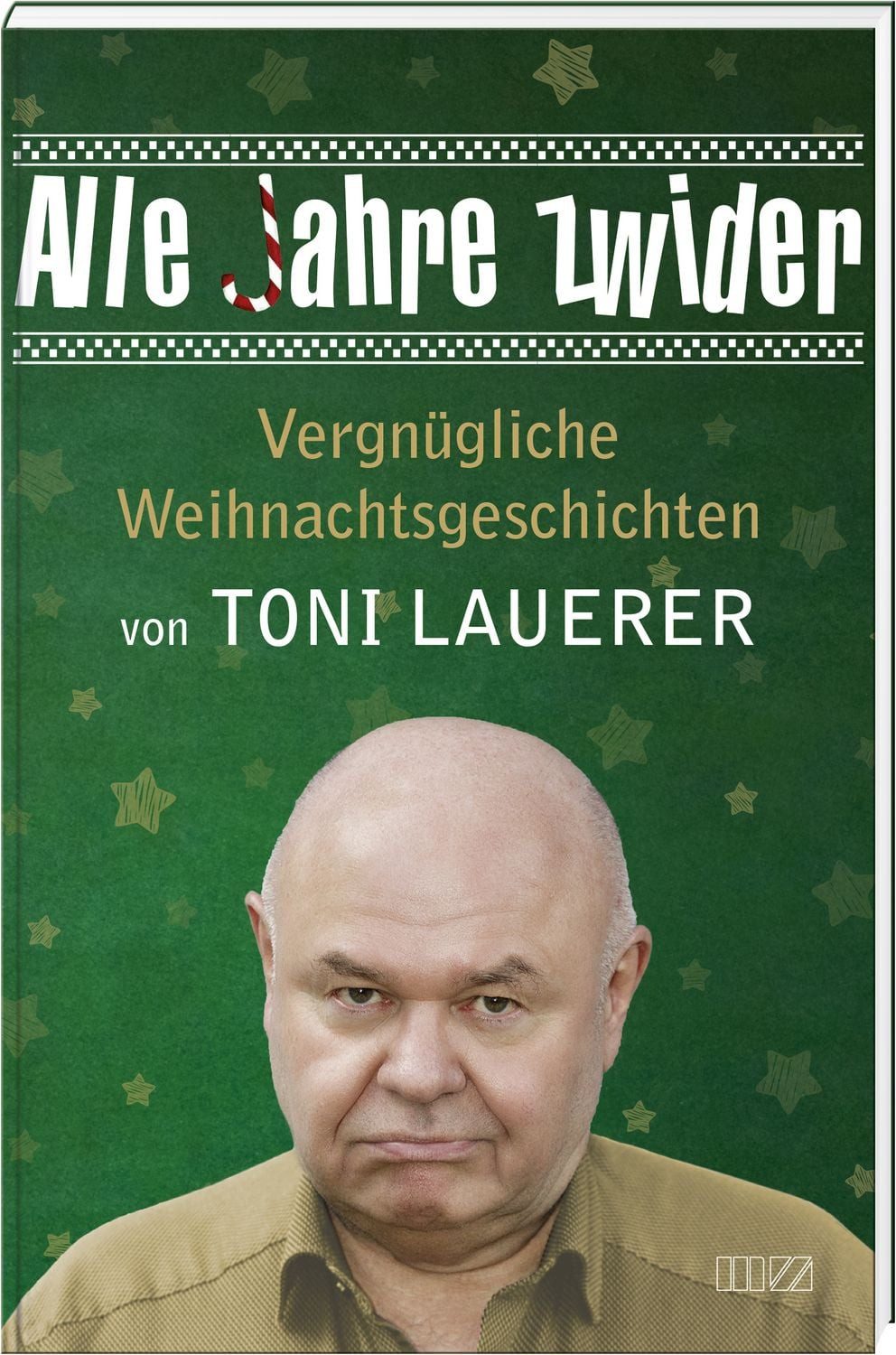 Alle Jahre zwider / Toni Lauerer