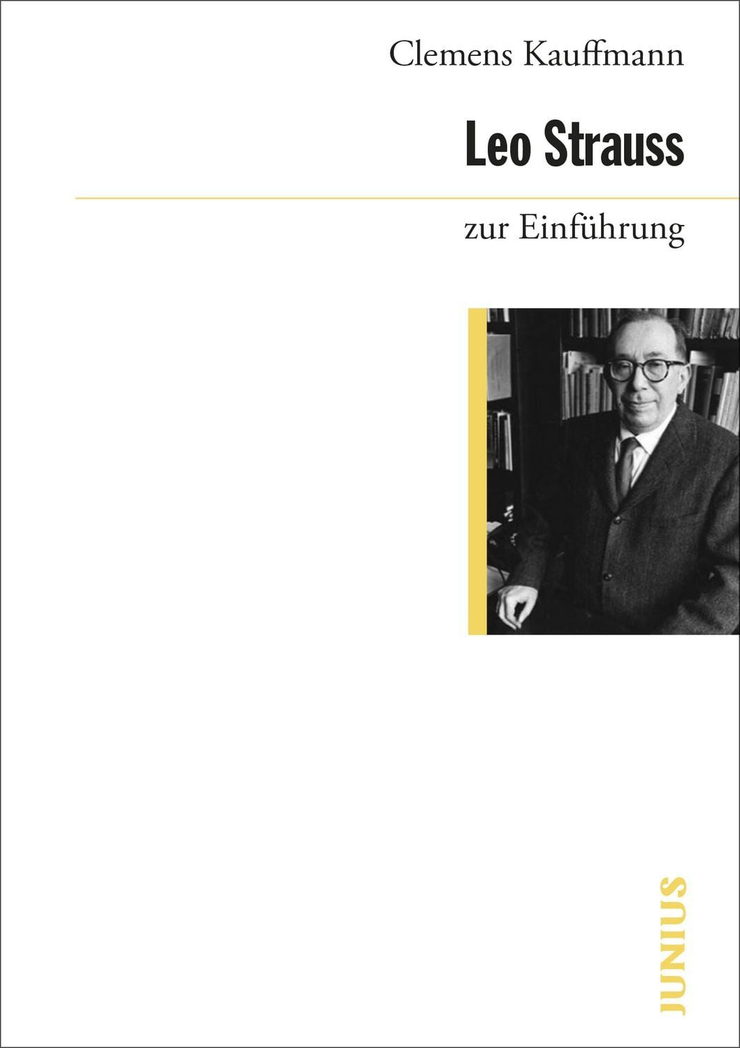 Leo Strauss zur Einführung / Clemens Kauffmann