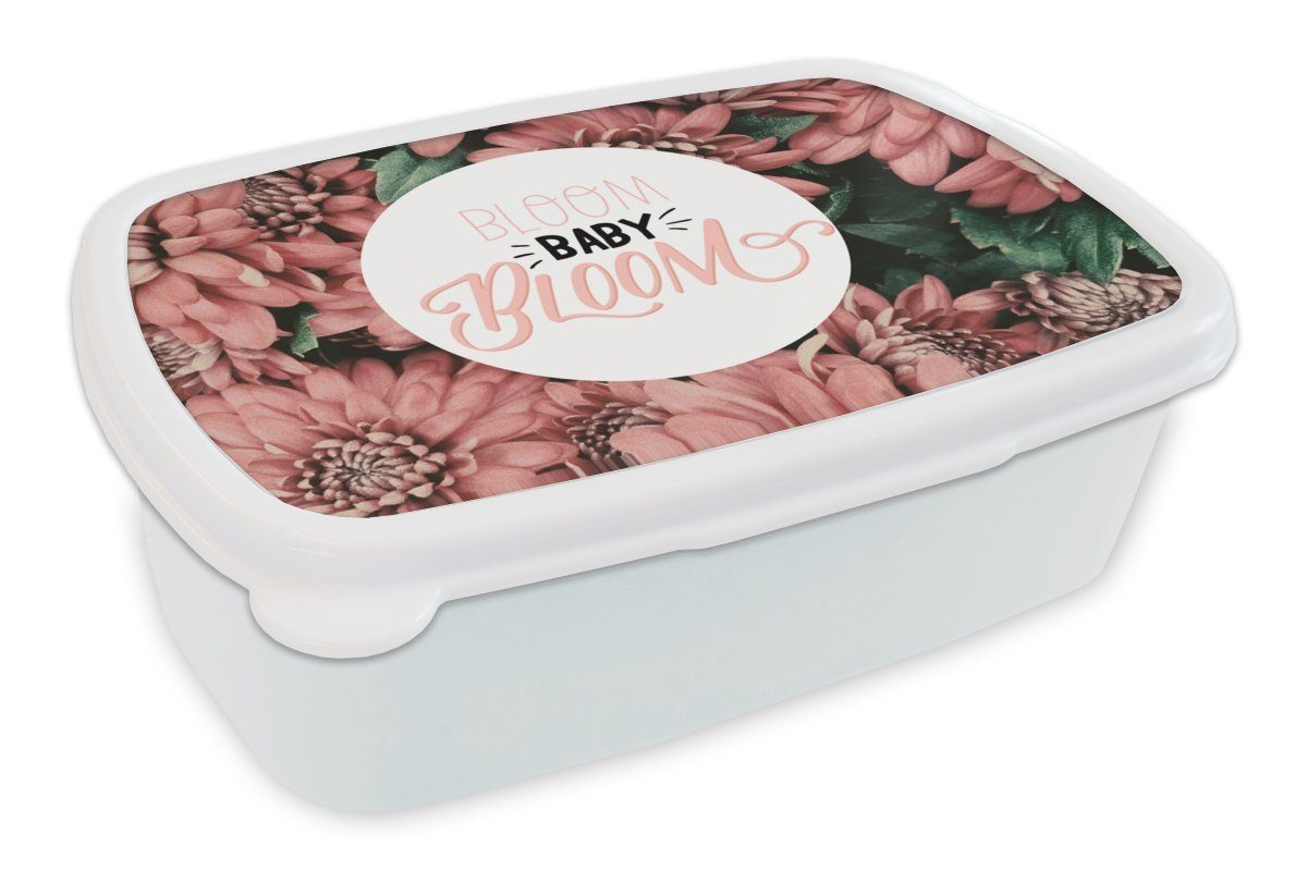 MuchoWow Lunchbox Bloom baby bloom' - Sprichwörter - Zitate, Kunststoff, (2-tlg), Brotbox für Kinder und Erwachsene, Brotdose, für Jungs und Mädchen weiß