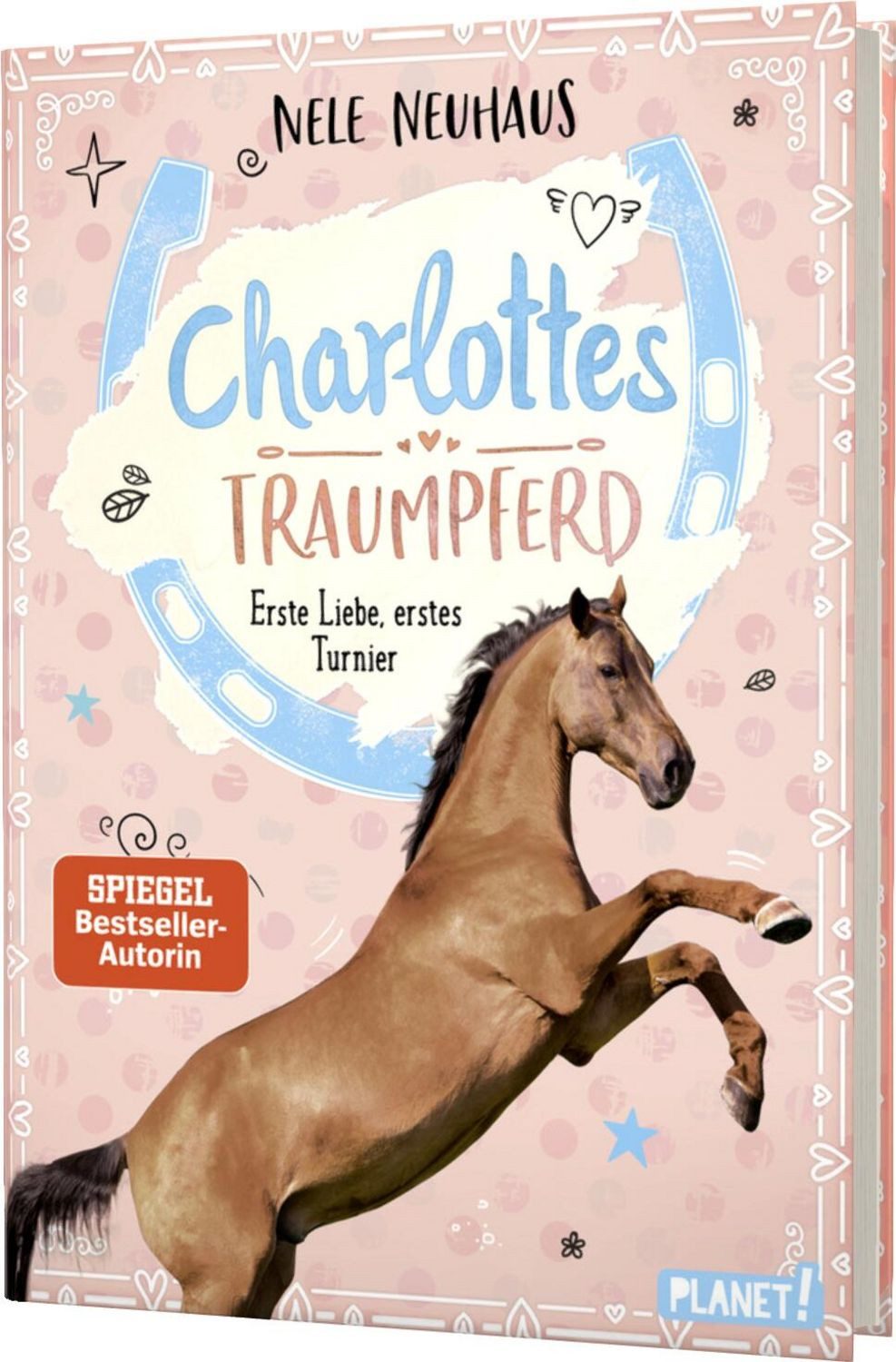 Charlottes Traumpferd 4: Erste Liebe, erstes Turnier / Nele Neuhaus