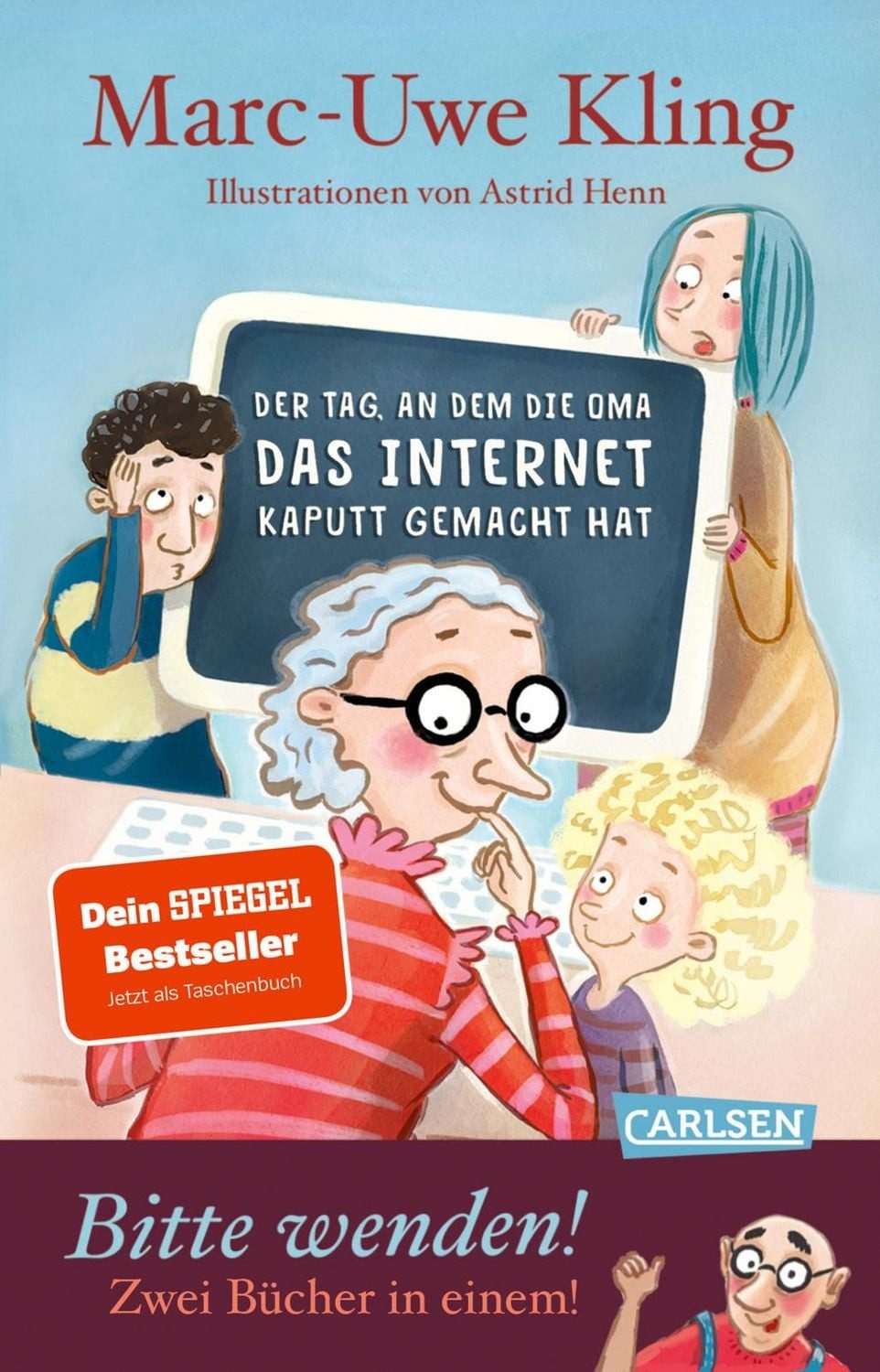 Der Tag, an dem die Oma das Internet kaputt gemacht hat & Der Tag, an / Marc-Uwe Kling