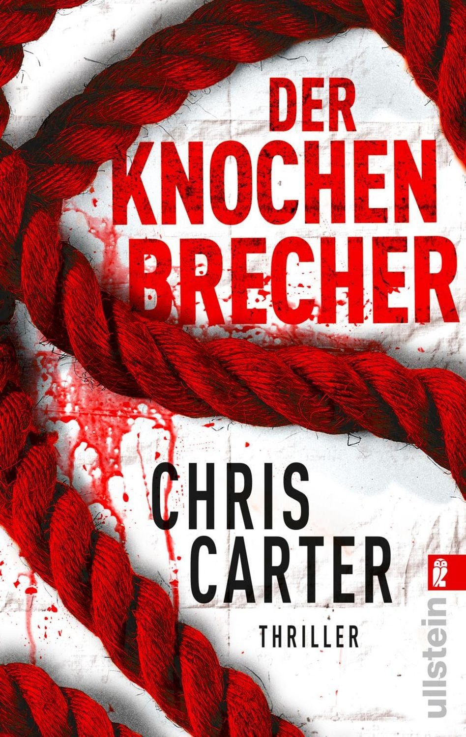 Der Knochenbrecher / Detective Robert Hunter Band 3 / Chris Carter, Thriller, Der Psychothriller-Bestseller: Brutale Morde, zugenähte Leichen und ein rastloser Serienmörder