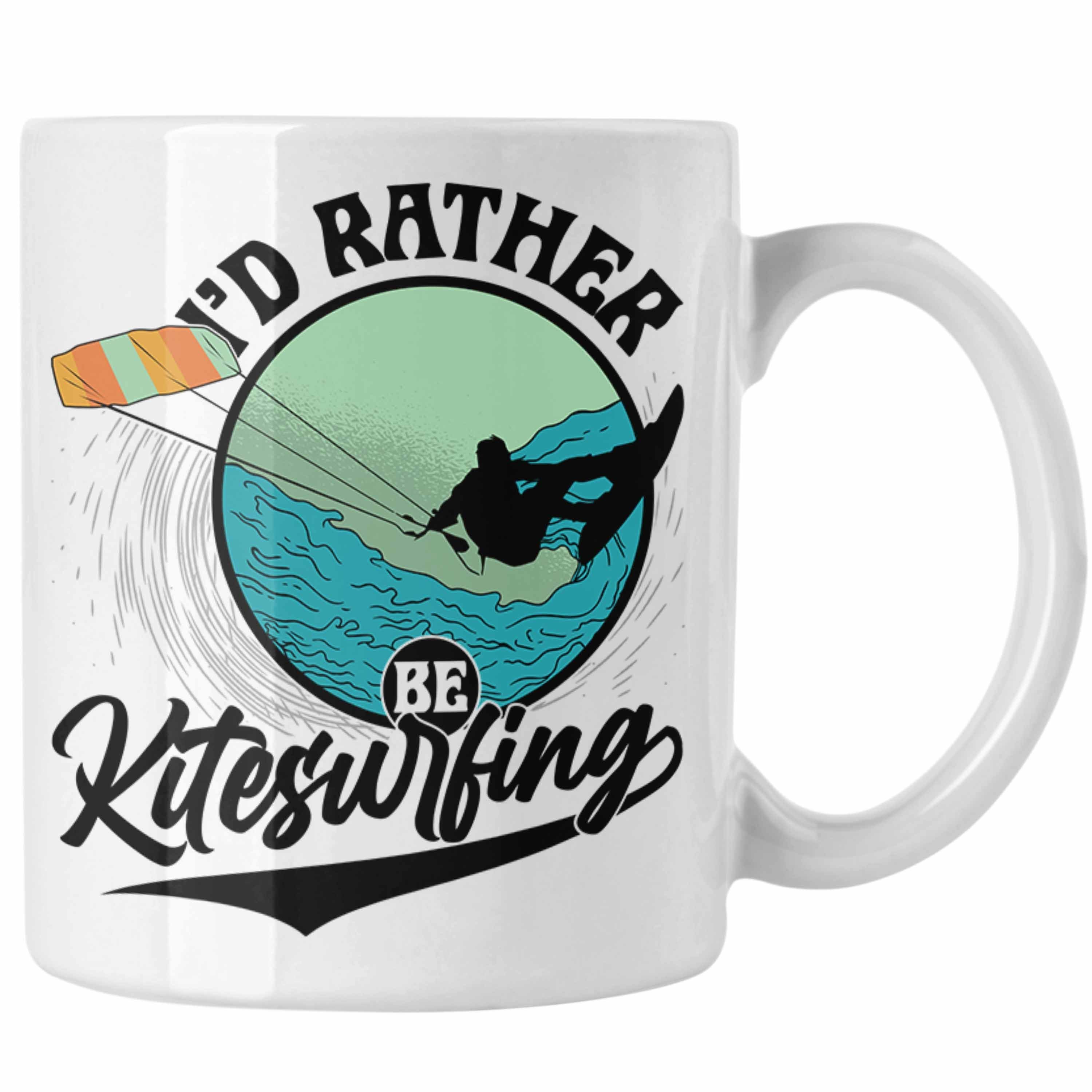 Trendation Tasse Kitesurfing Tasse Geschenk für Kitesurfer Geschenkidee I'd Rather Be K Weiss