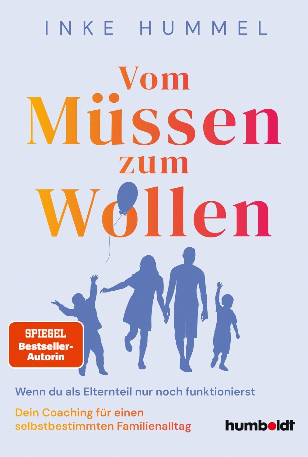Vom Müssen zum Wollen / Inke Hummel, SPIEGEL-Bestseller