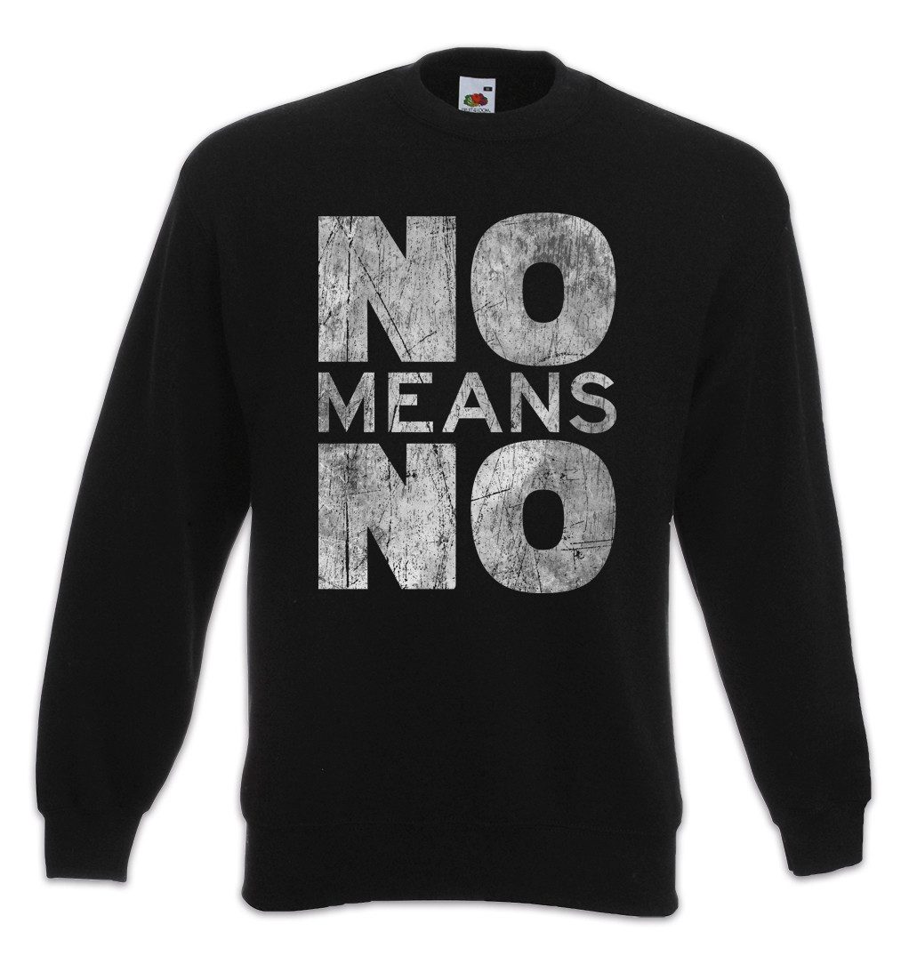 Sweatshirt No Means No Sweatshirt Sexism Emanzipation Feminismus Sexismus