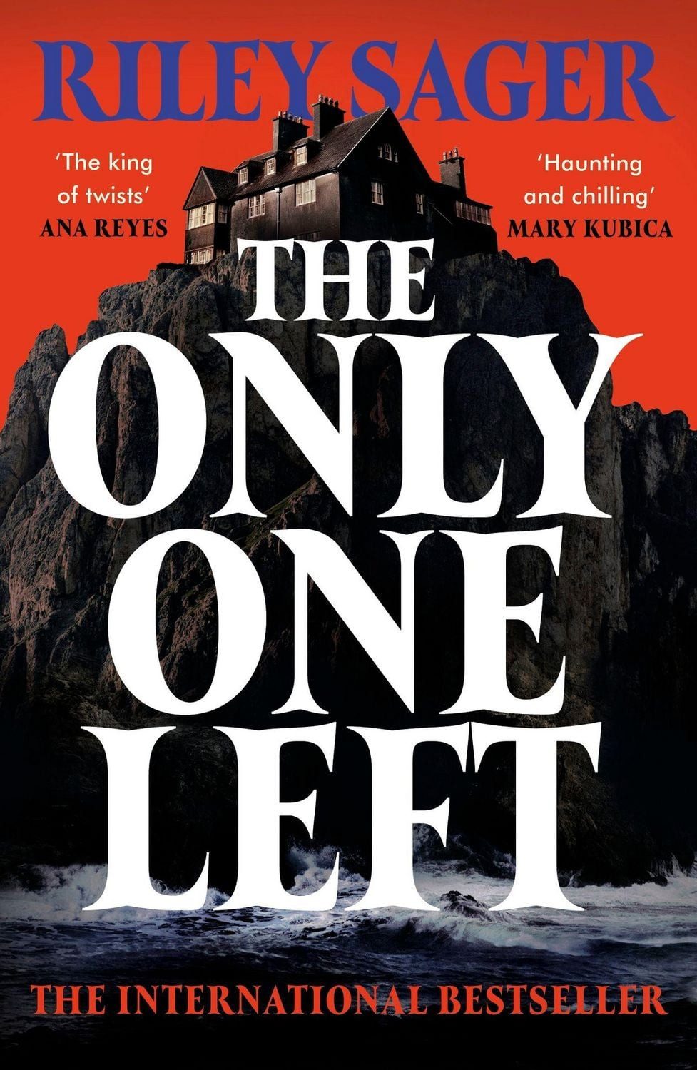 The Only One Left / Riley Sager, the chilling, gripping novel from the master of the genre-bending thriller