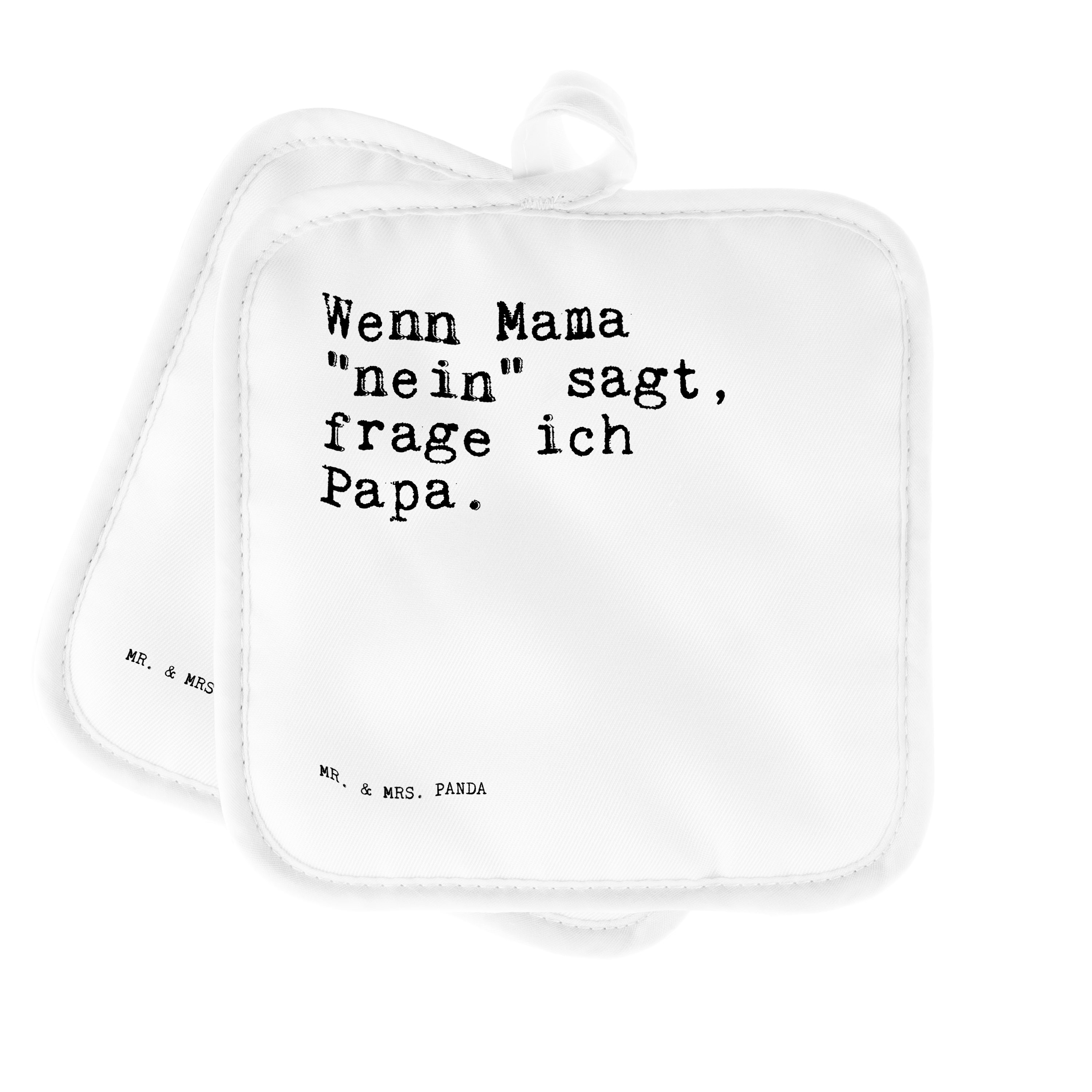 Mr. & Mrs. Panda Topflappen Wenn Mama "nein" sagt,... - Weiß - Geschenk, Vatertag, Topflappen, Sp, (1-tlg)