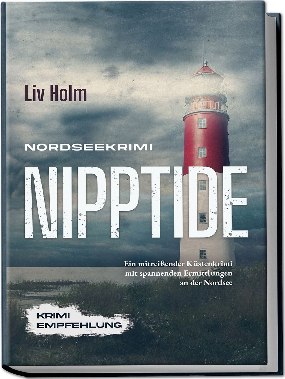 Nordseekrimi Nipptide: Ein mitreißender Küstenkrimi mit spannenden Erm / Liv Holm, X