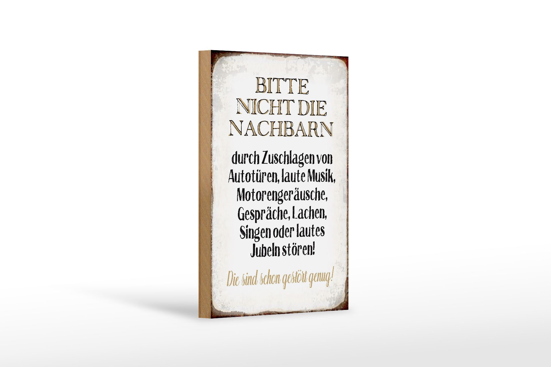 Femer GmbH Holzbild Spruch 12x18 cm bitte nicht die Nachbarn stören, Sprüche Zitate Lustiges (1 St), Glatte Holzfaserplatte (MDF), vorn beschichtet