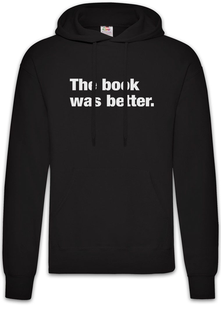 Hoodie The Book Was Better Herren Hoodie Buch Bücherwurm Leseratte Lesen