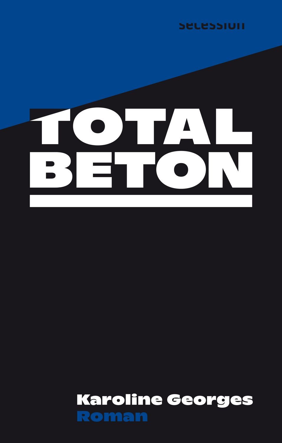 Totalbeton / Karoline Georges