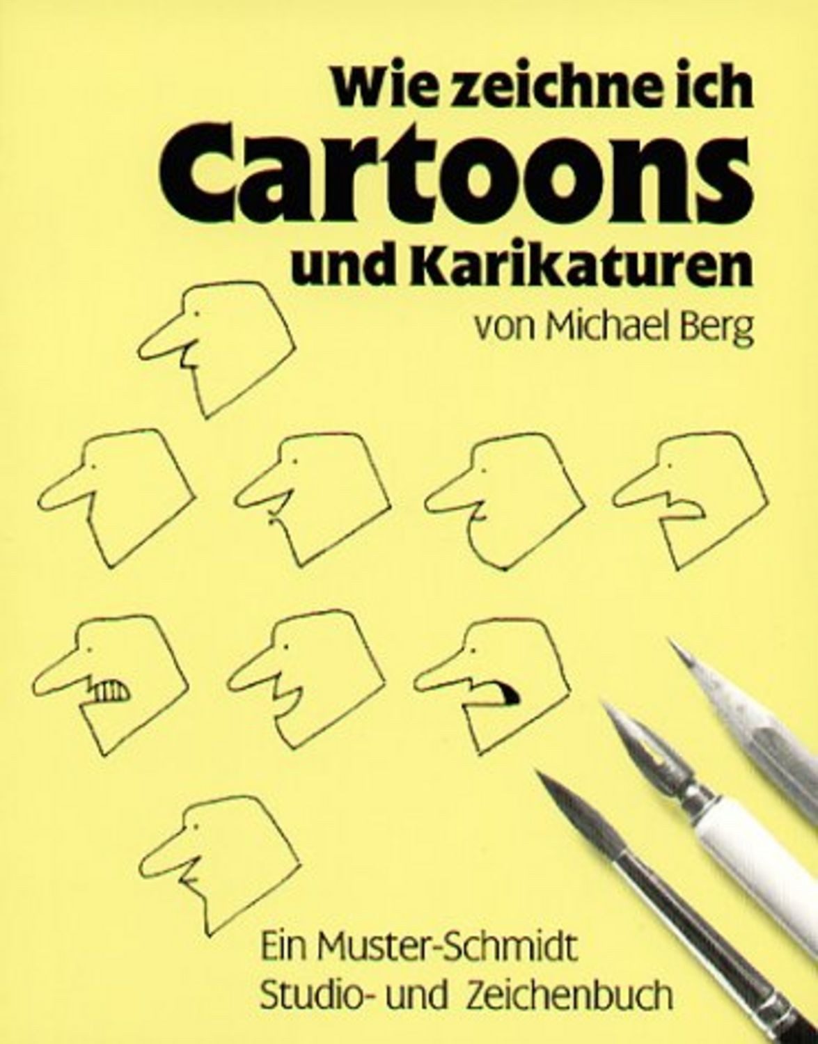 Wie zeichne ich Cartoons und Karikaturen / Michael Berg
