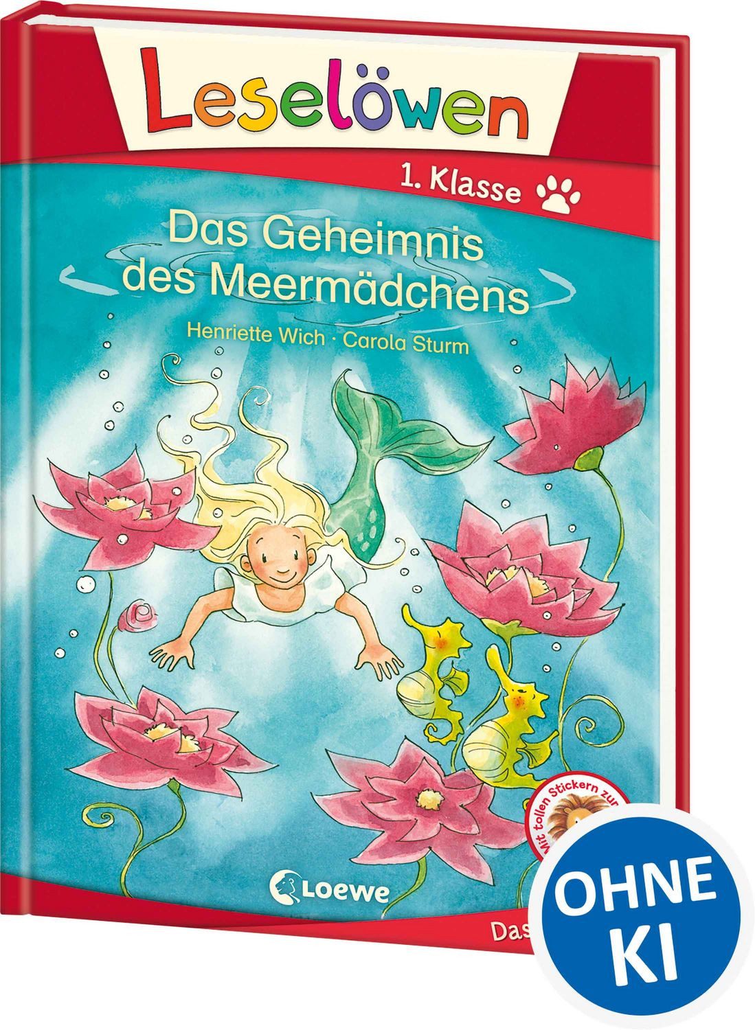 Leselöwen 1. Klasse - Das Geheimnis des Meermädchens / Henriette Wich, Erstlesebuch für Kinder ab 6 Jahre