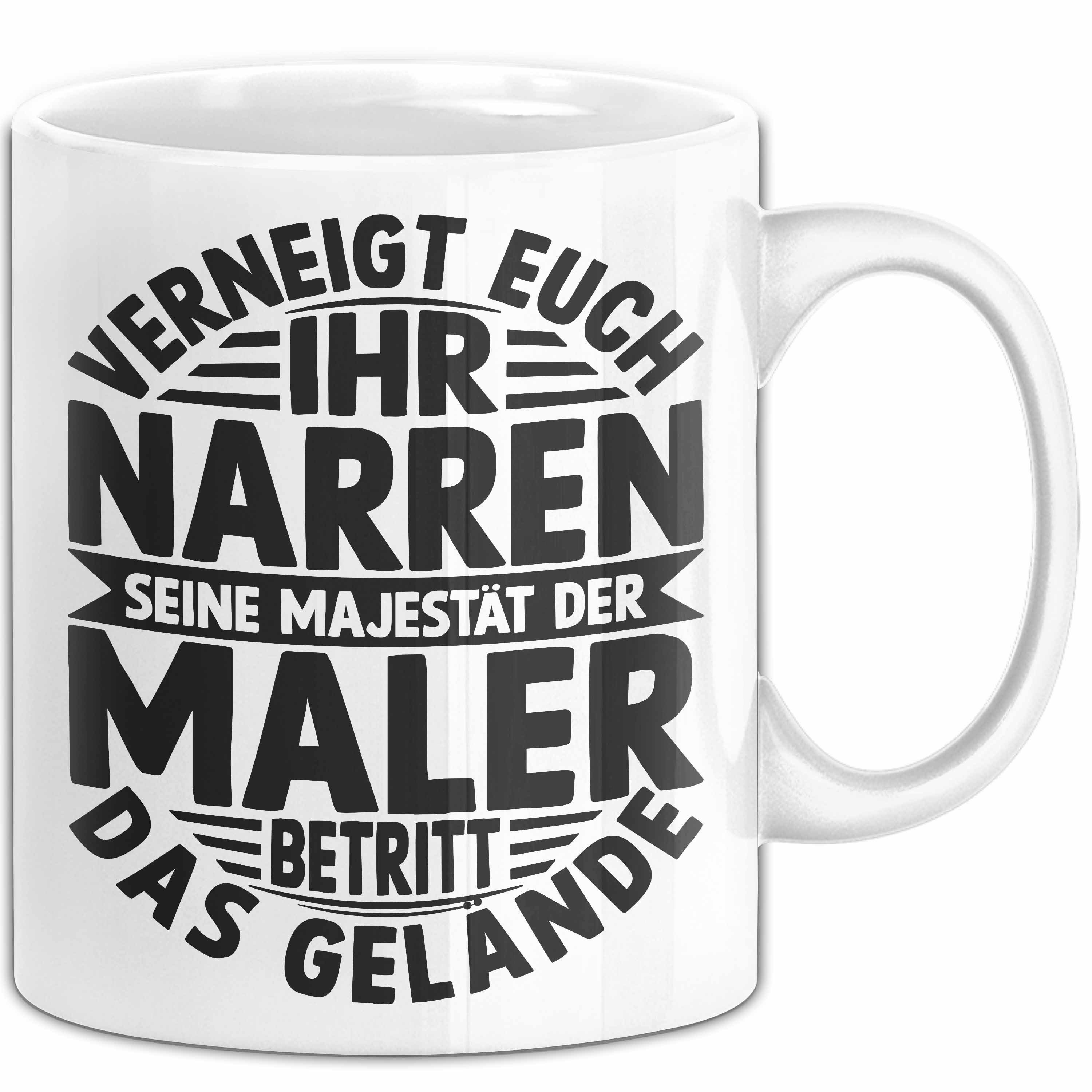 Tasse Maler Tasse Geschenk Spruch Männer Verneigt Euch Ihr Narren Seine Maje