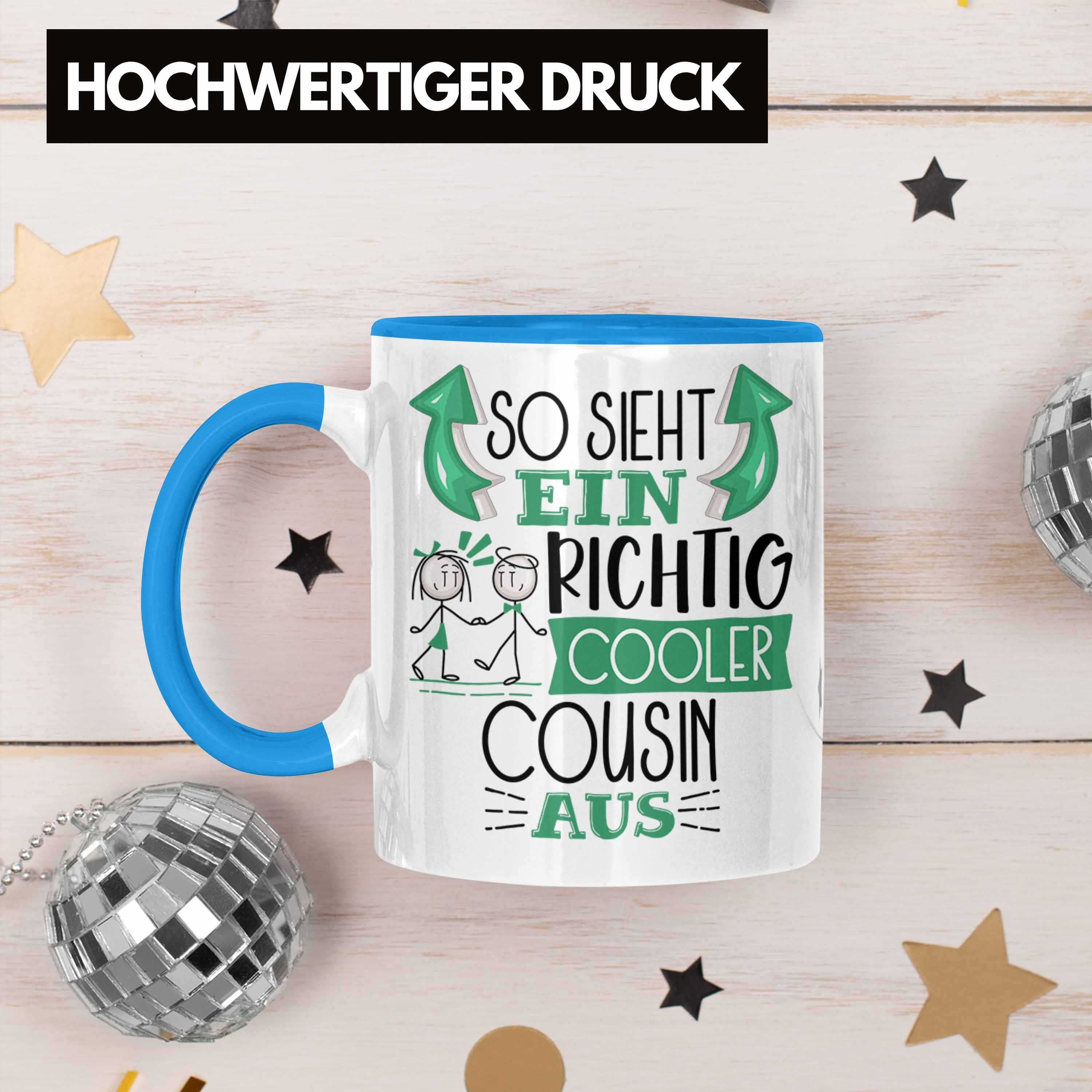 Blau Tasse Tasse Cooler RIchtig Geschenk Sieht Ein Aus Cousin Trendation Geschenk So Cousin