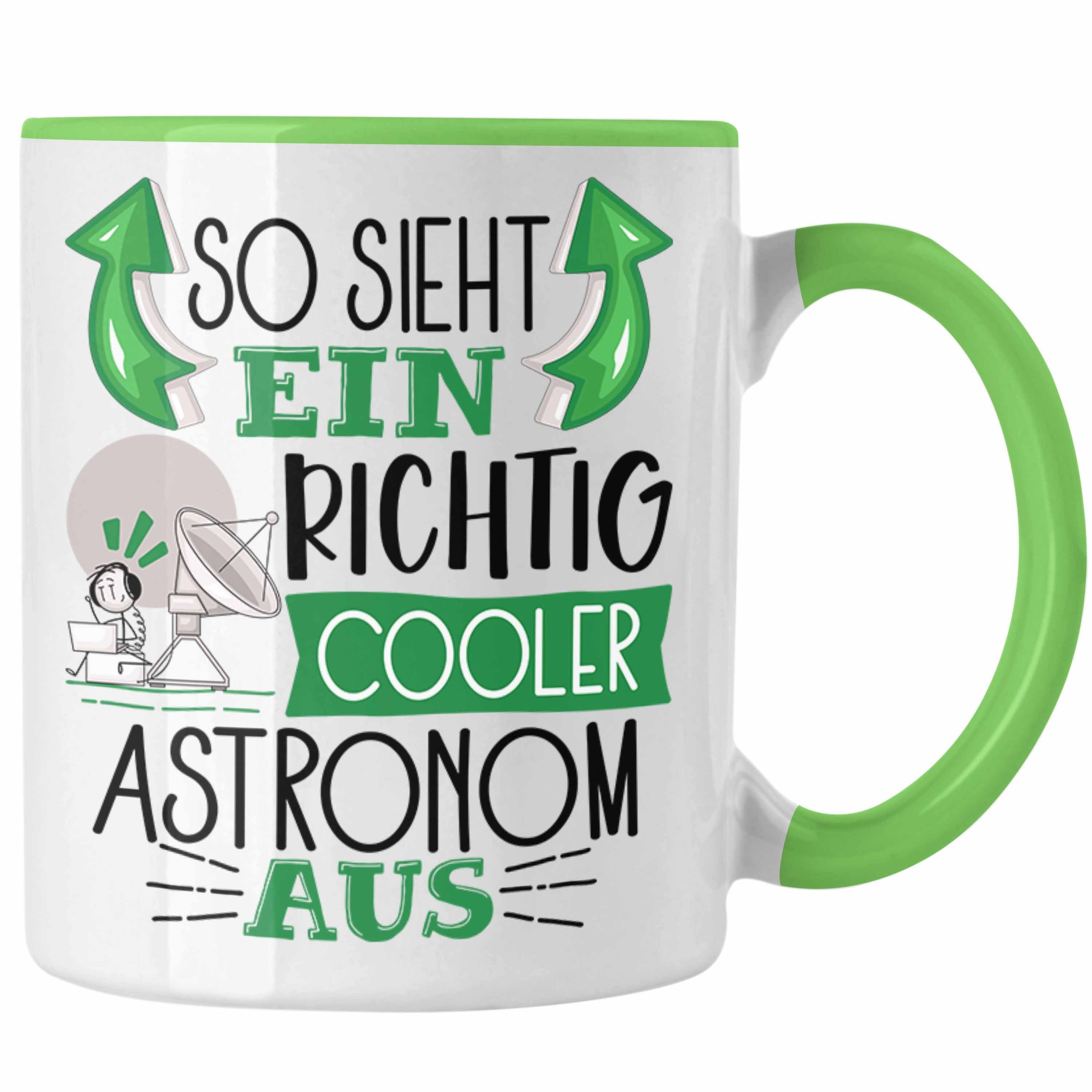 Tasse Sieht Geschenk Tasse Aus Trendation Ein So Richtig Astronom Grün Gesc Cooler Astronom