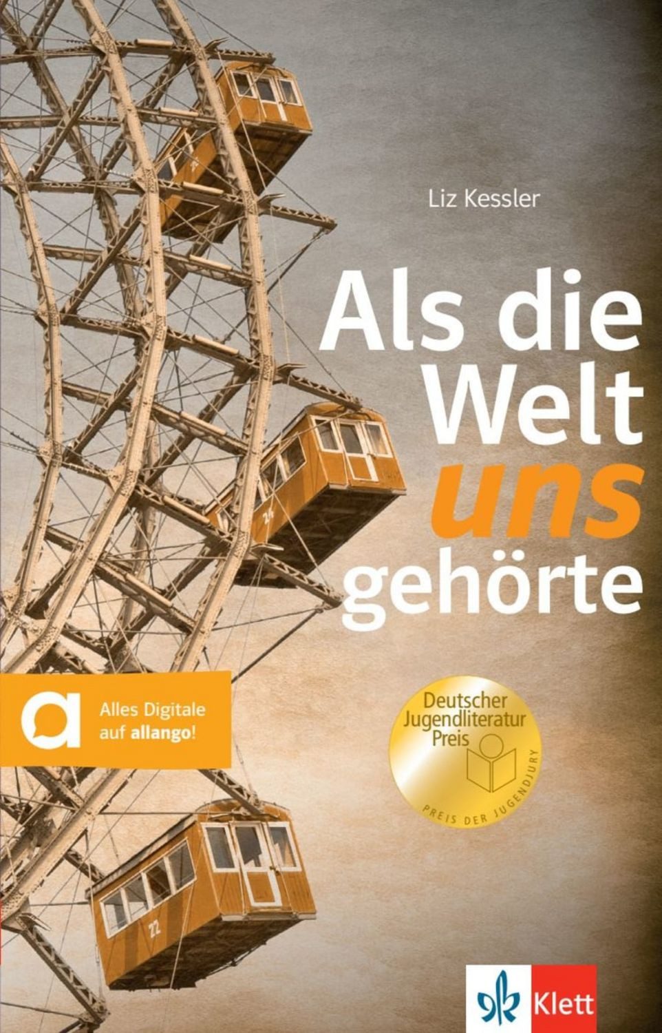 Als die Welt uns gehörte / Liz Kessler