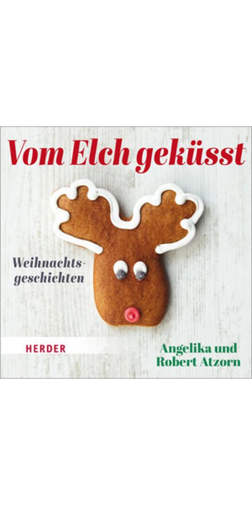 HERDER Verlag Hörbuch Vom Elch geküsst, (1-St)