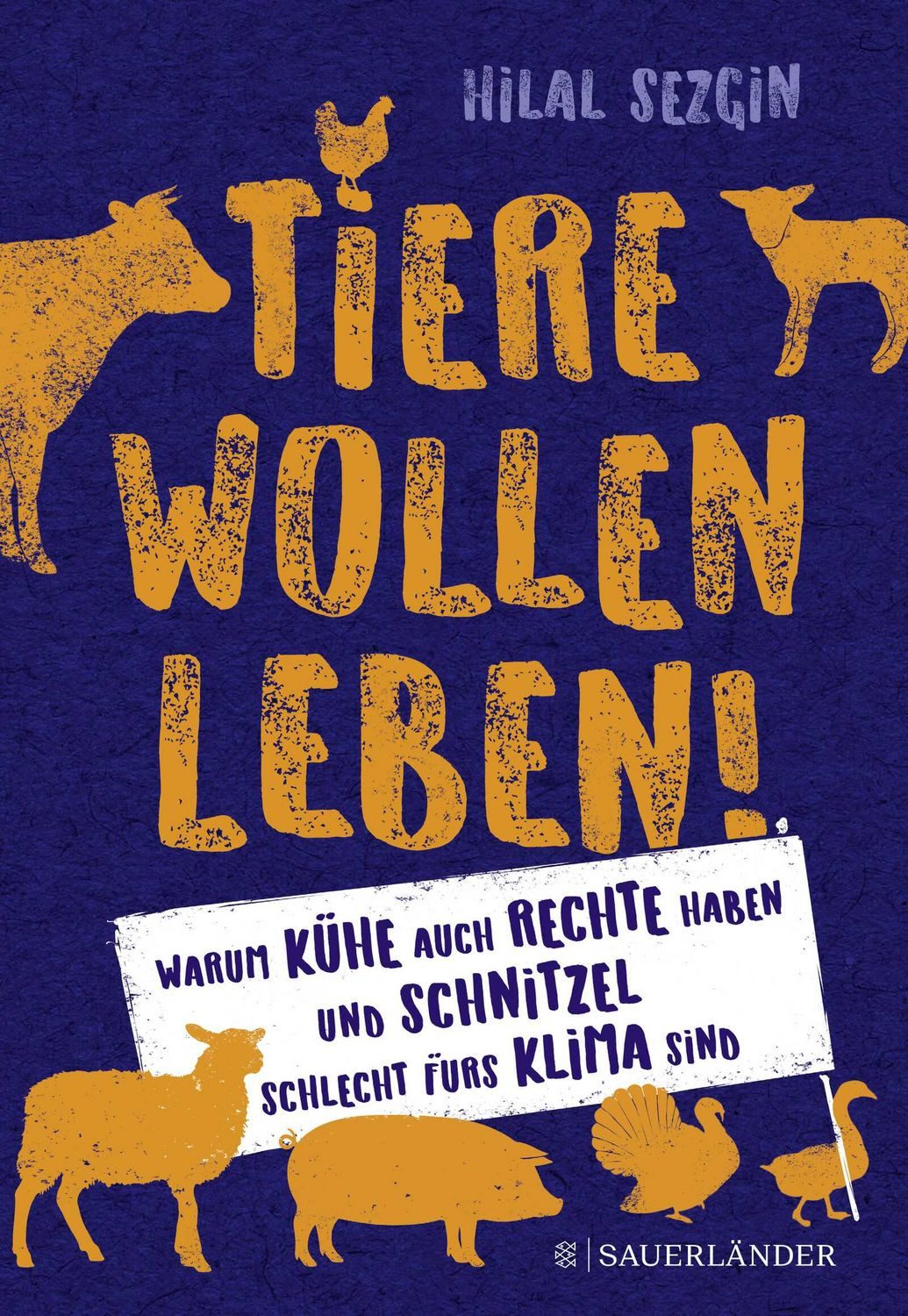Tiere wollen leben! / Hilal Sezgin