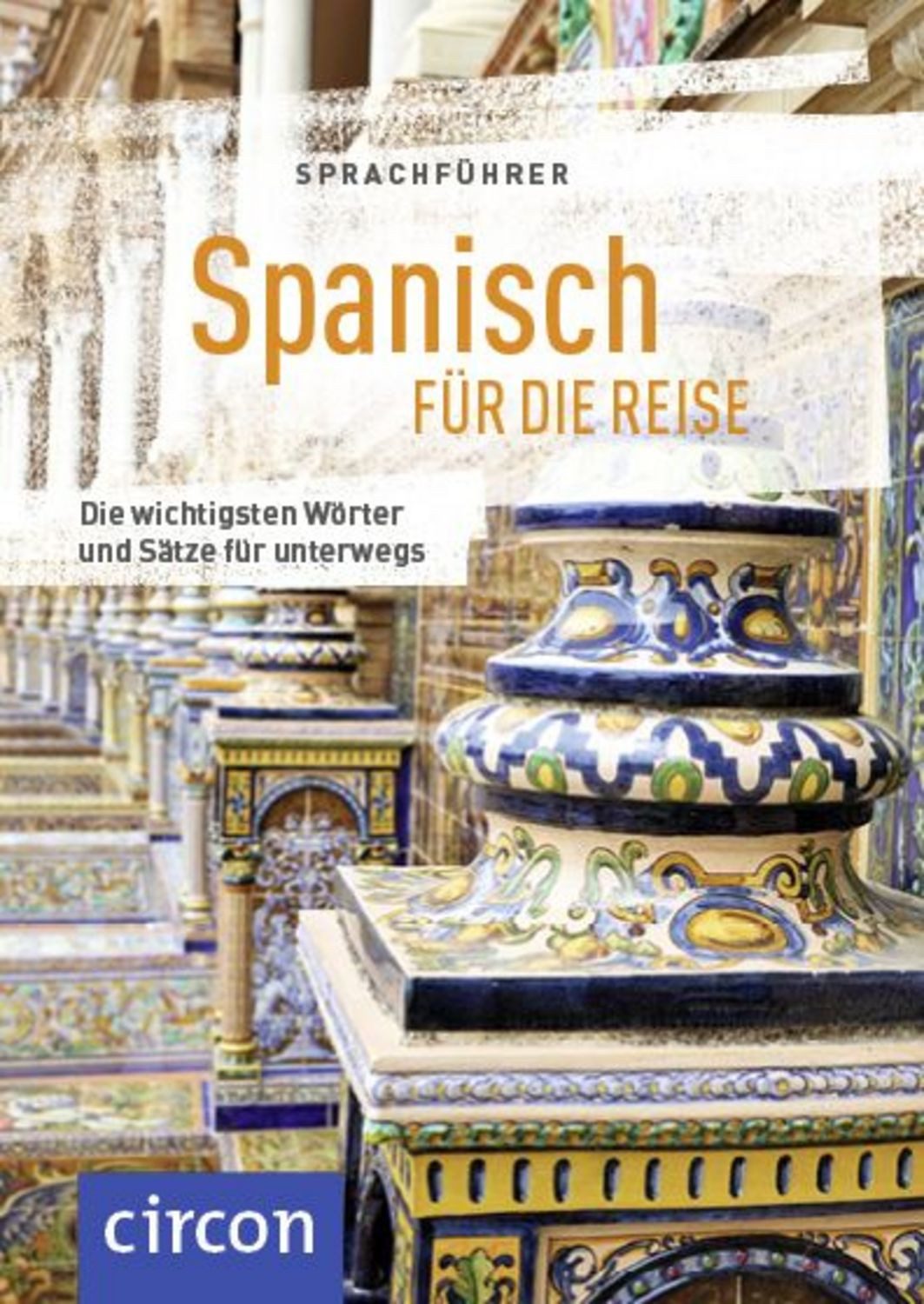 Sprachführer Spanisch für die Reise / Mike Hillenbrand