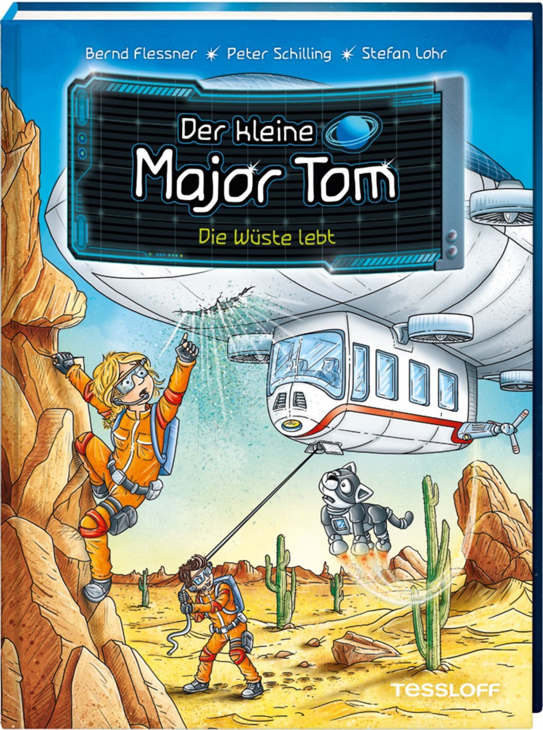 Der kleine Major Tom. Band 13. Die Wüste lebt / Bernd Flessner, Peter Schilling