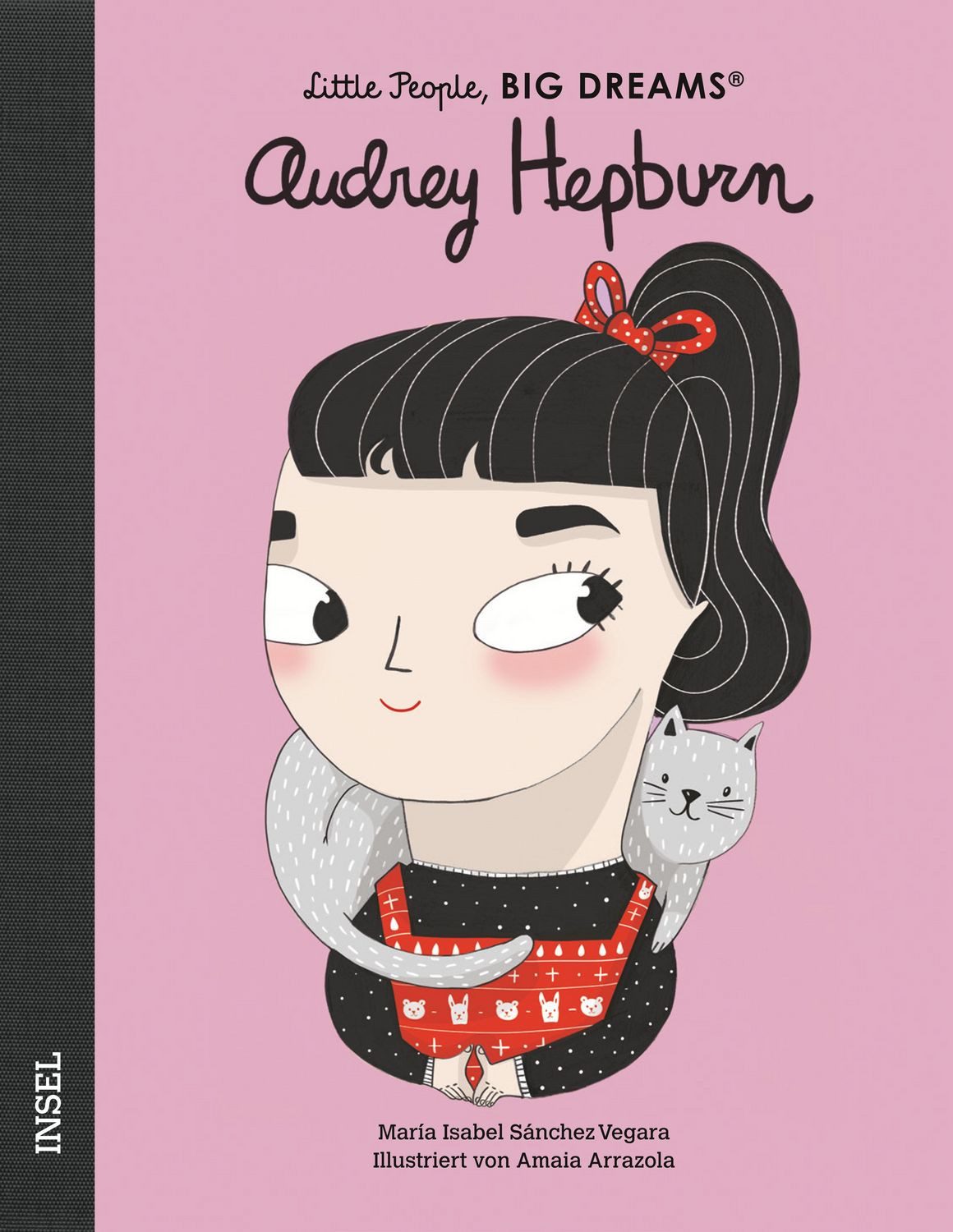 Audrey Hepburn – Little People, BIG DREAMS (Deutsche Ausgabe) / María Isabel Sánchez Vegara