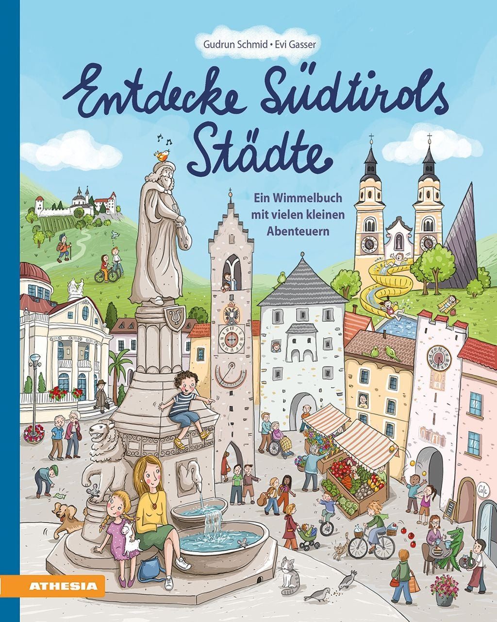 Kinderbuch Entdecke Südtirols Städte Ein Wimmelbuch mit vielen kleinen Abenteuern Gudrun Schmid