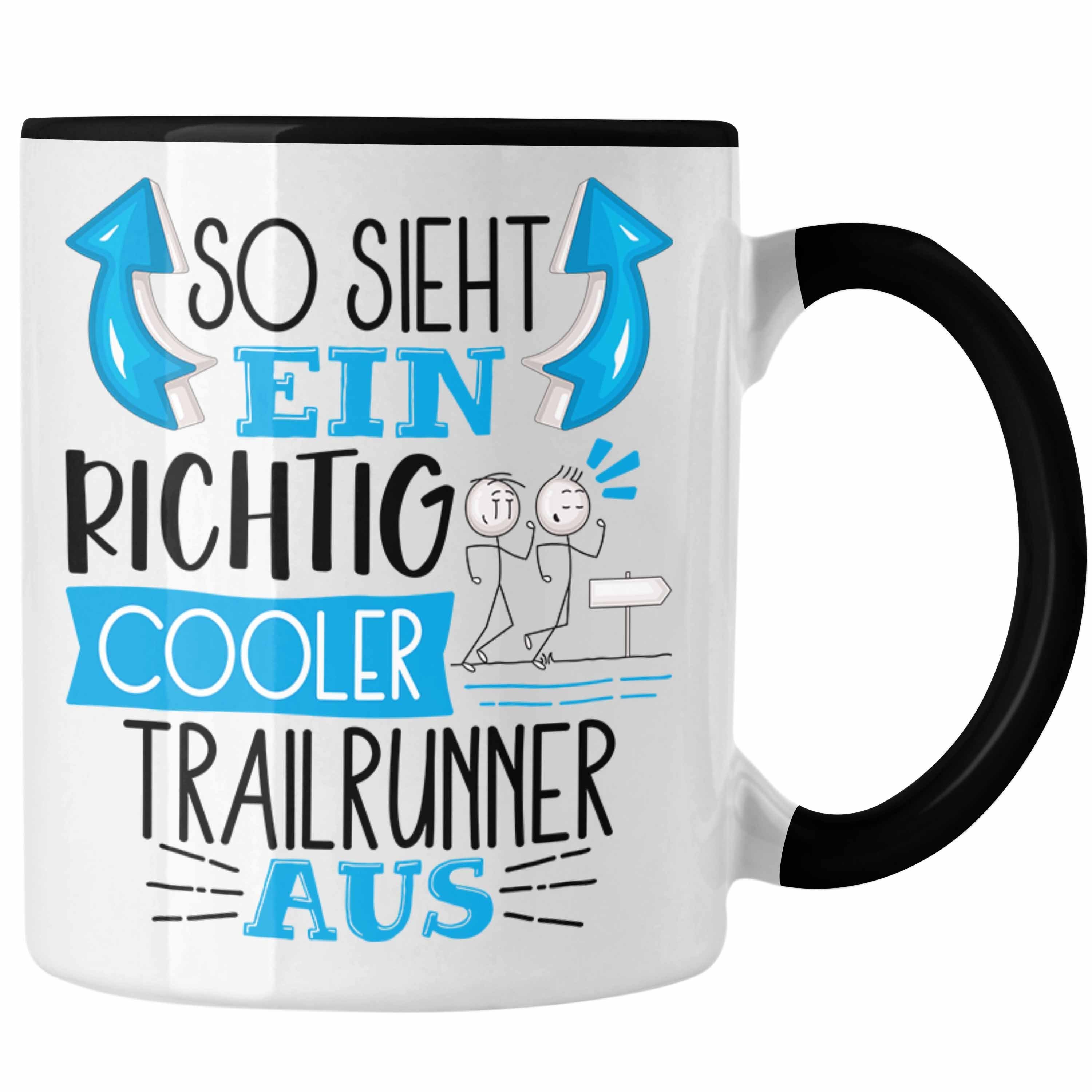 Trendation Tasse So Sieht Ein Richtig Cooler Trailrunner Aus Tasse Geschenk für Trailru Schwarz