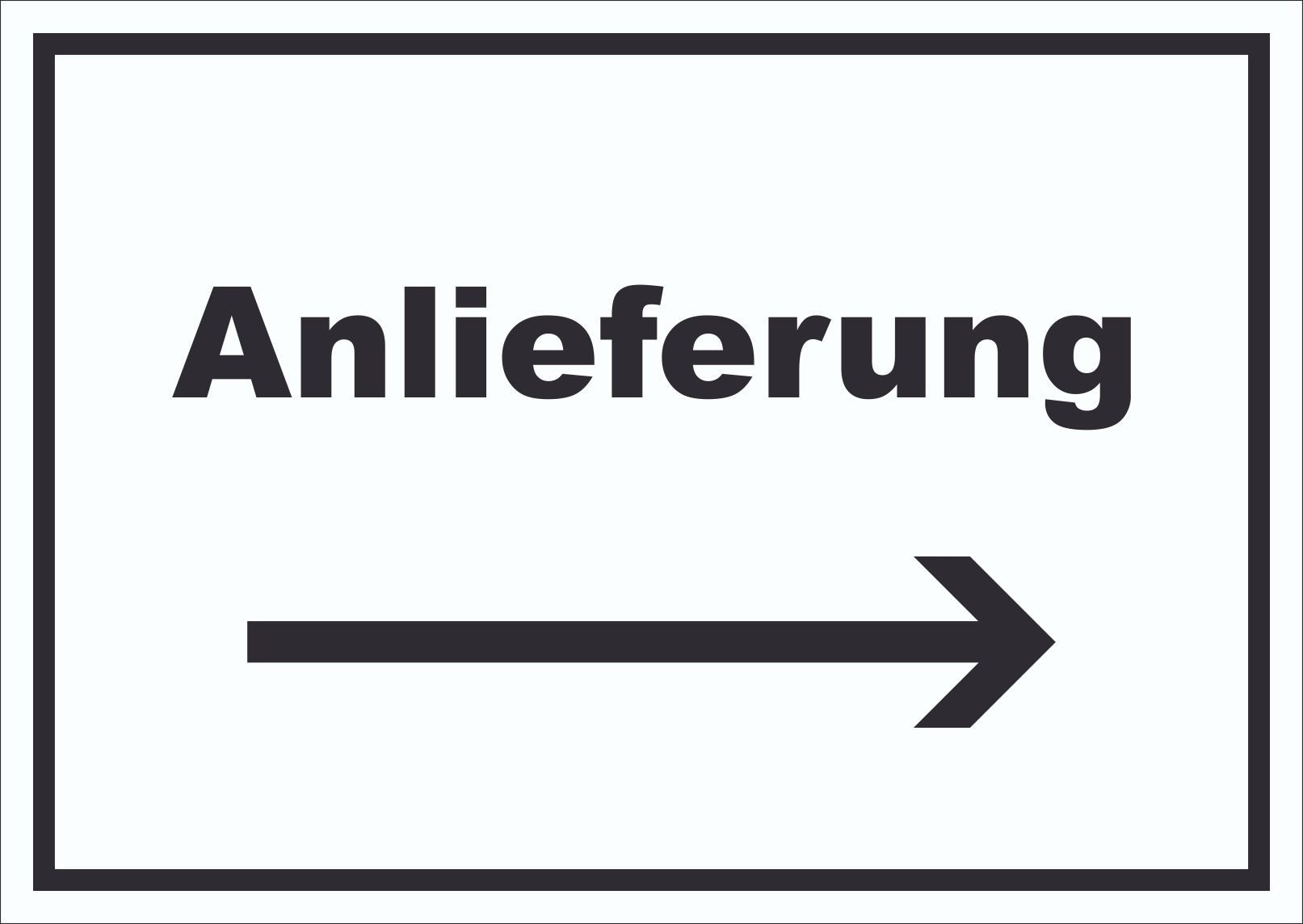 Hinweisschild Anlieferung Schild mit Text und Richtungspfeil rechts Annahme