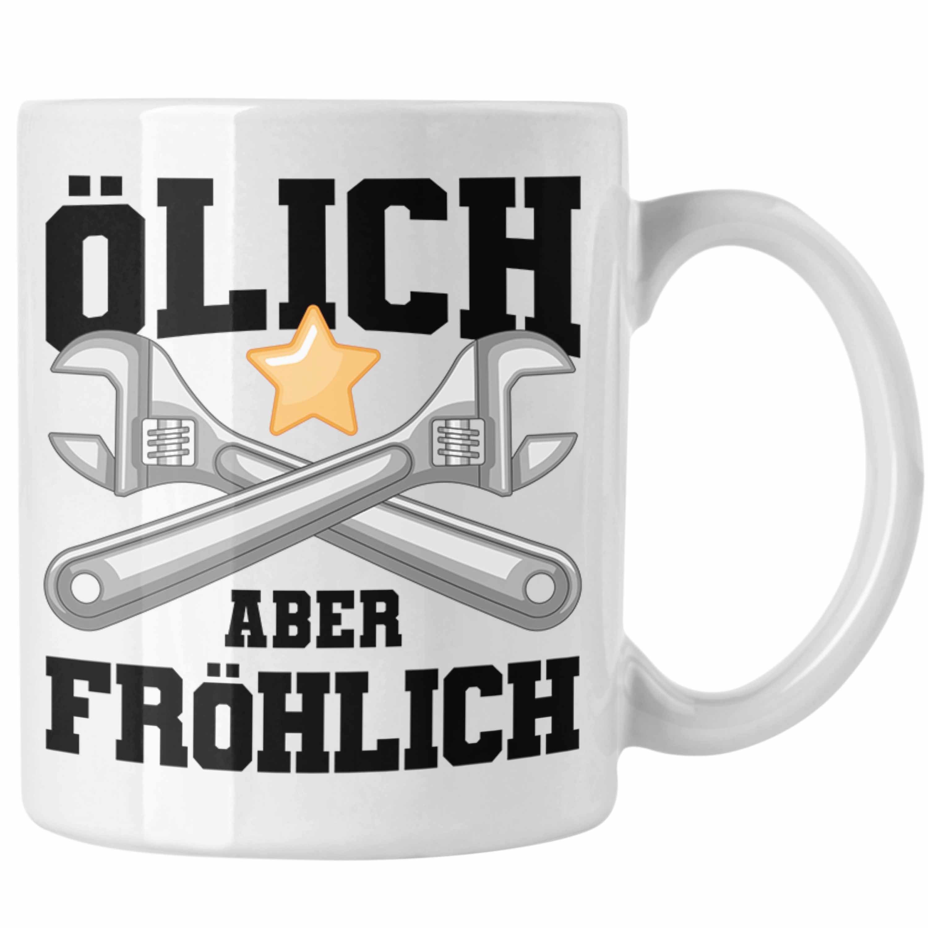 Trendation Tasse Trendation - Ölich Aber Fröhlich Tasse Geschenk KFZ Mechaniker Spruch Geschenkidee Geburtstag Männer Werkstatt Weiss