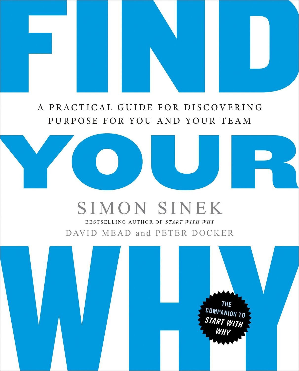 Belletristik Find Your Why A Practical Guide to Discovering Purpose for You and You Simon Sinek, David Mead, Peter Docker