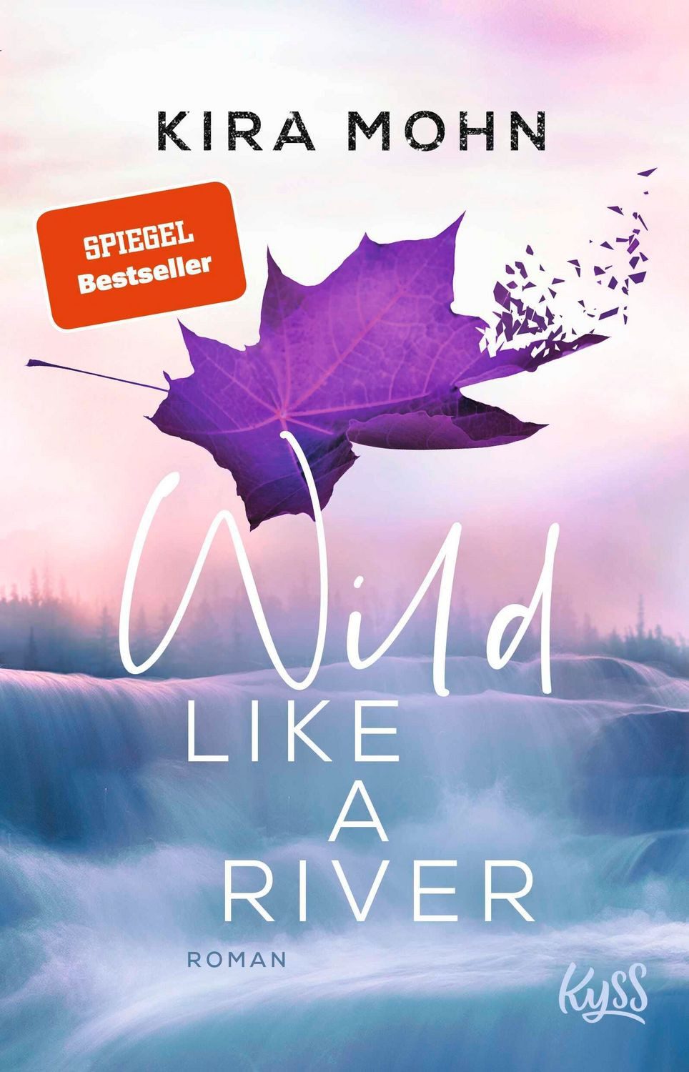 Wild like a River / Kira Mohn