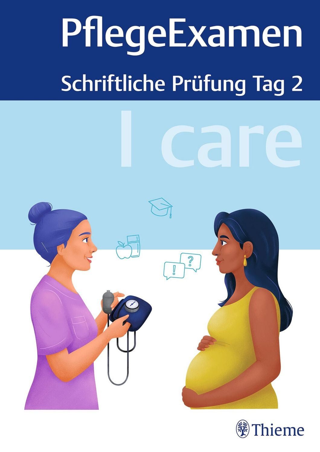 I care PflegeExamen - Schriftliche Prüfung Tag 2 / diverse