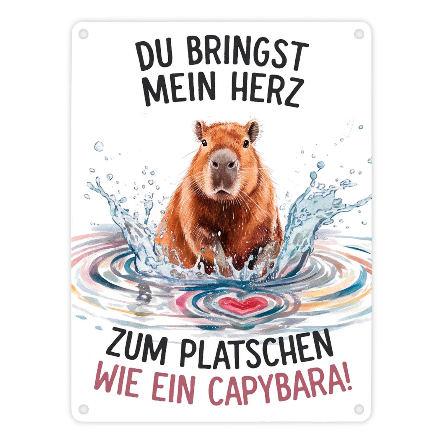 Metallschild Bringst mein Herz zum Platschen Metallschild in 15x20 cm mit Capybara