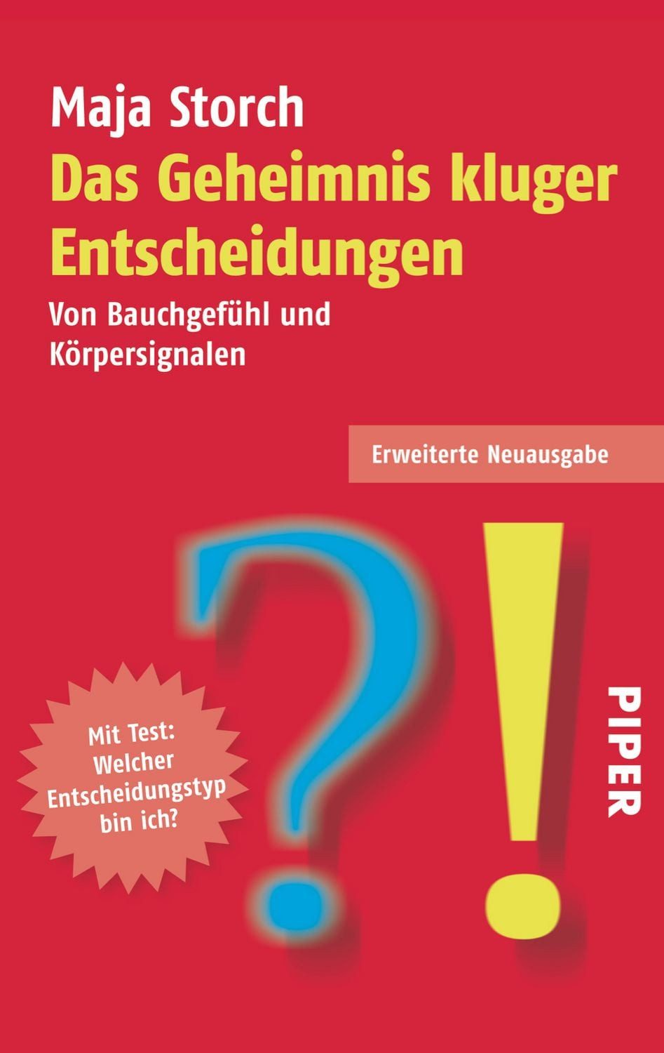Das Geheimnis kluger Entscheidungen / Maja Storch, Von Bauchgefühl und Körpersignalen