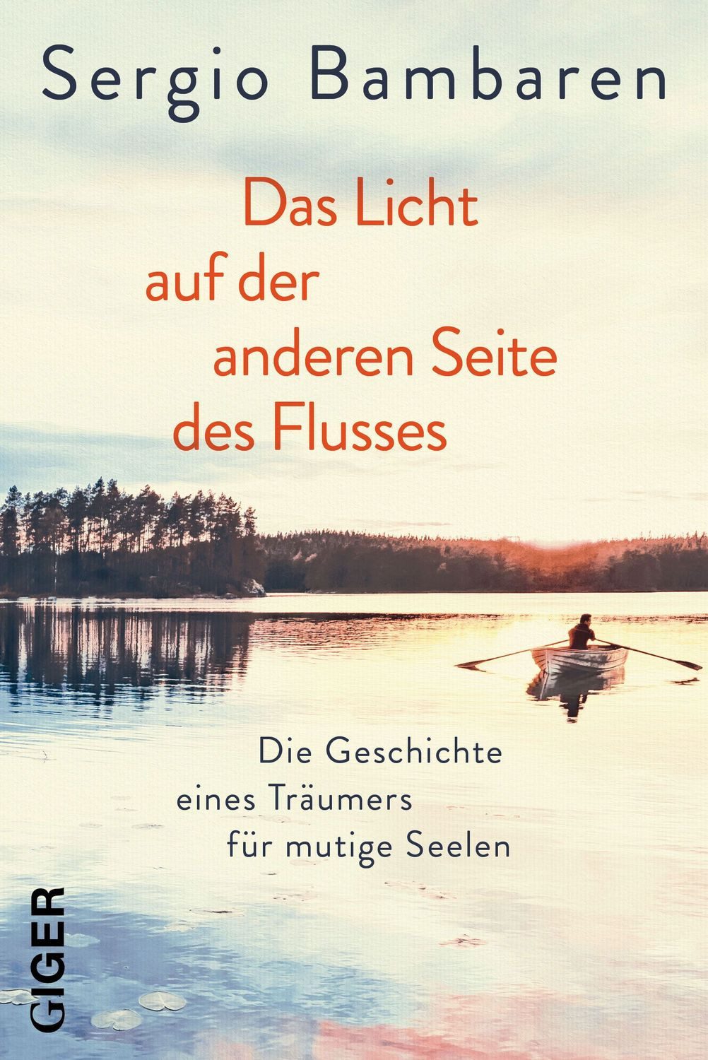 Das Licht auf der anderen Seite des Flusses / Sergio Bambaren