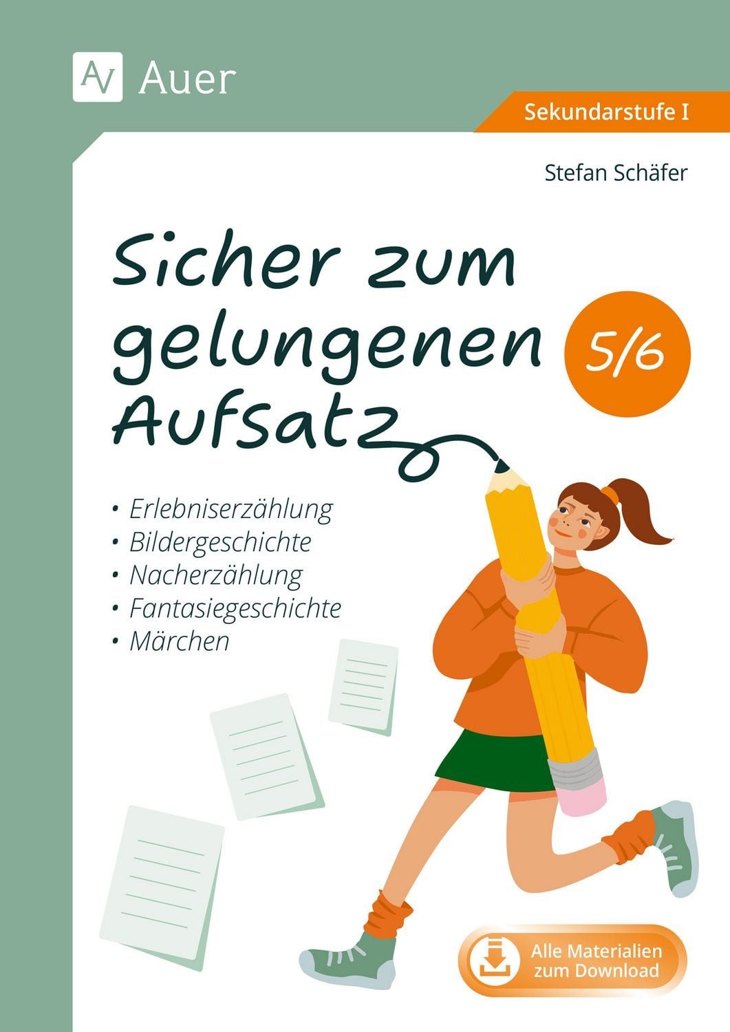 Sicher zum gelungenen Aufsatz 5-6 / Stefan Schäfer