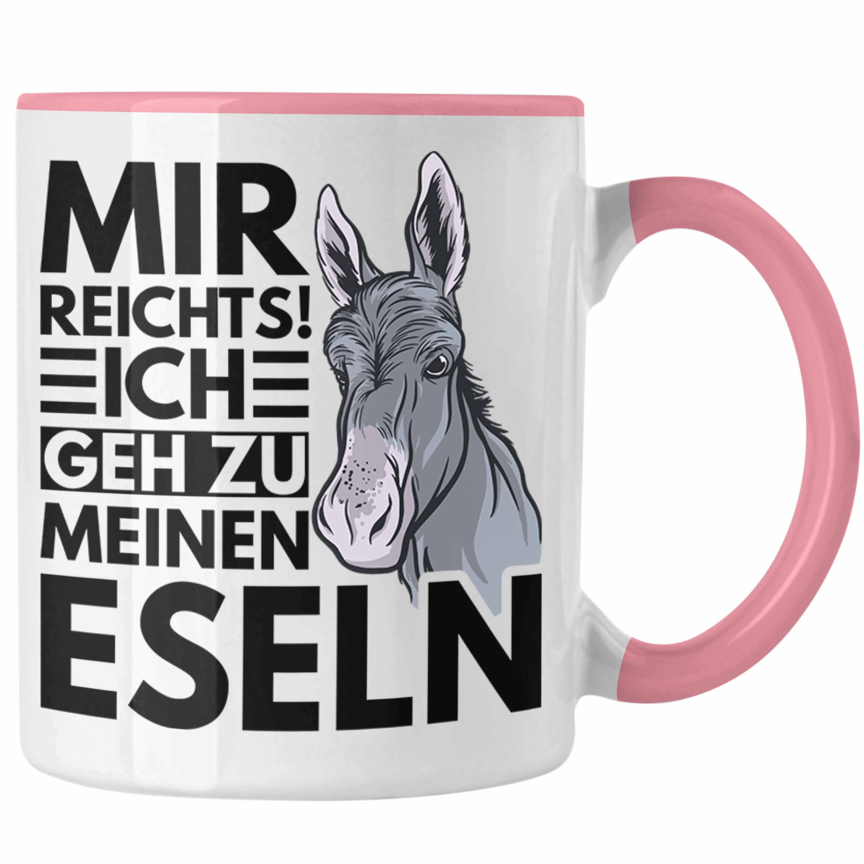 Trendation Tasse Trendation - Mir Reichts Ich Geh Zu Meinen Eseln Tasse Geschenk Bauernhof Landwirt Eselflüsterer Rosa