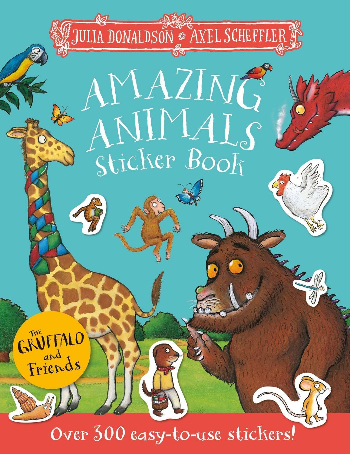 The Gruffalo and Friends: Amazing Animals Sticker Book / Julia Donaldson