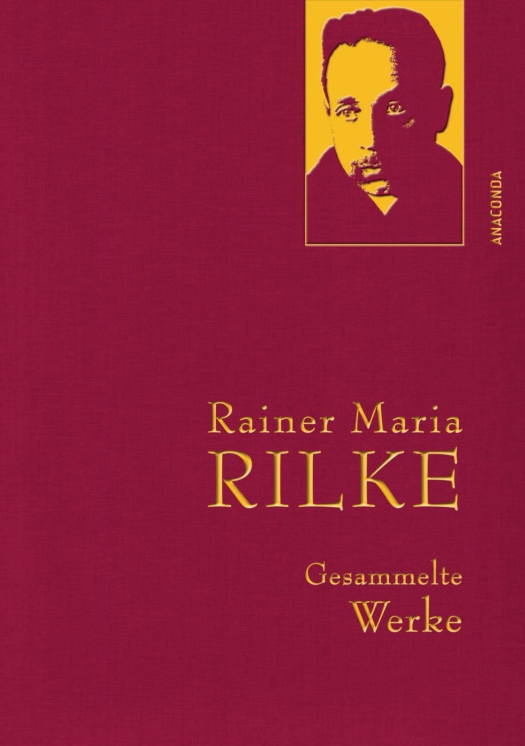 Rainer Maria Rilke - Gesammelte Werke / Rainer Maria Rilke, Gebunden in feinem Leinen mit goldener Schmuckprägung
