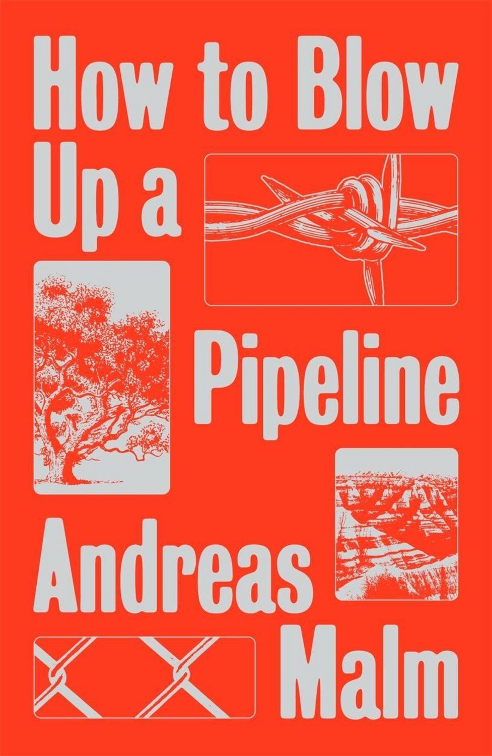 How to Blow Up a Pipeline / Andreas Malm