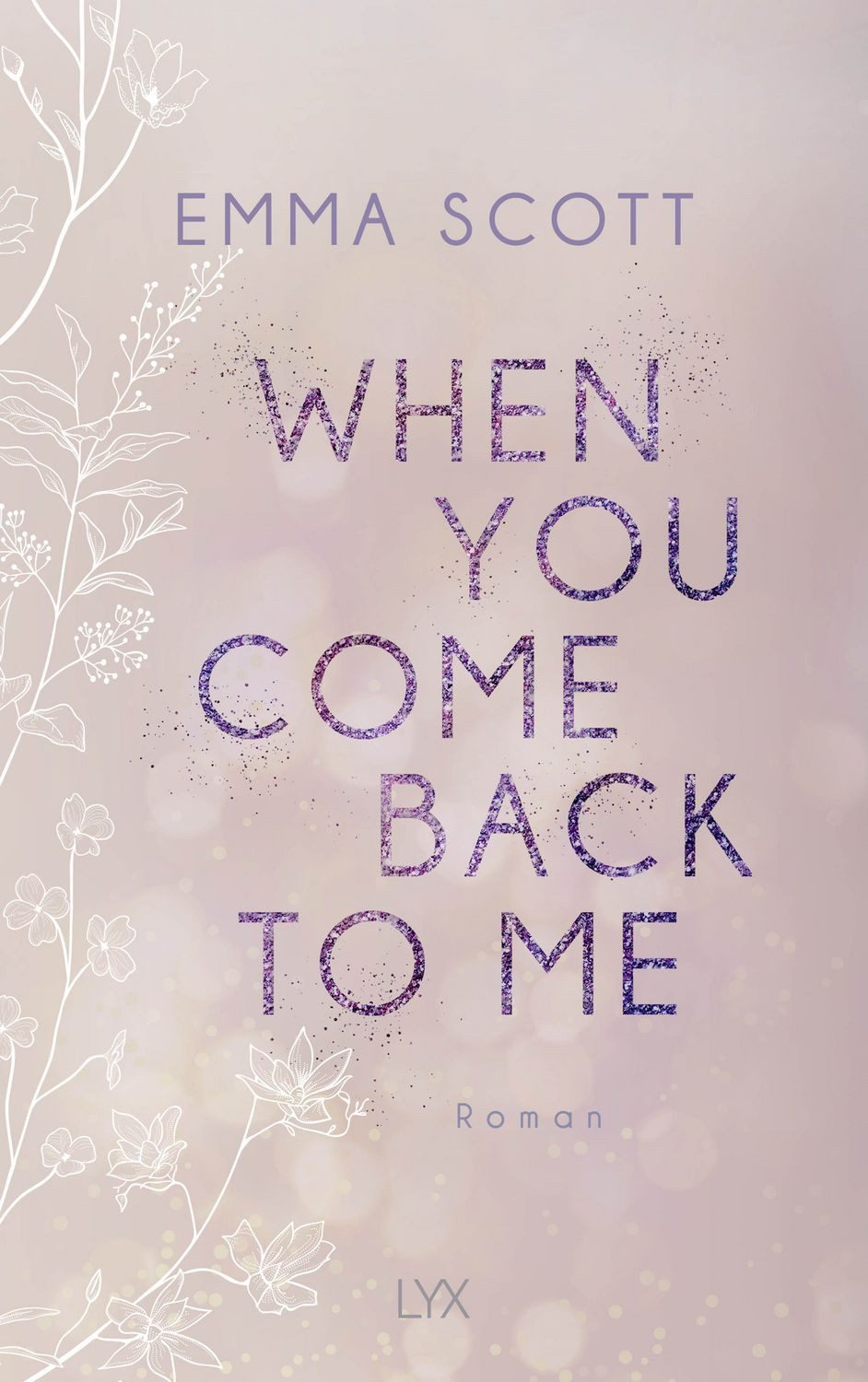 When You Come Back to Me / Emma Scott